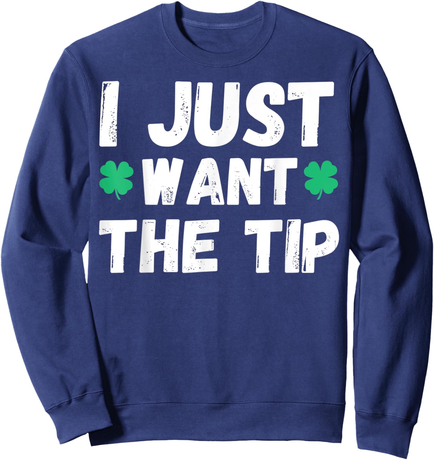 Women's Funny Bartender Just The Tip for St Patricks Day Sweatshirt - Sweatshirt | Navy