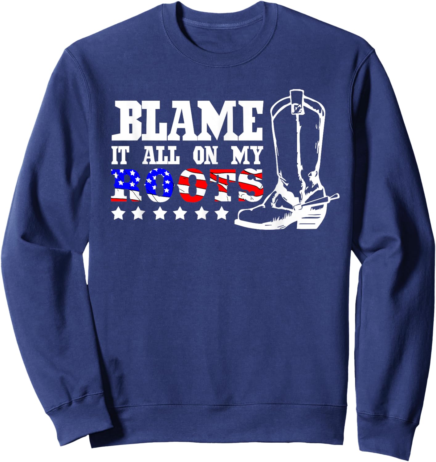 Blame It All On My Roots-Garth Country Music Men Women Sweatshirt - Sweatshirt | Navy