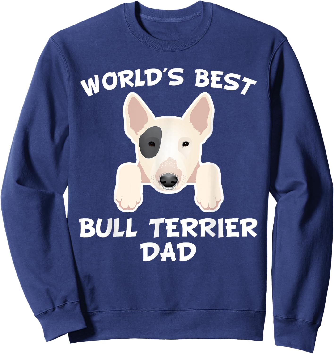 World's Best Bull Terrier Dad Dog Owner Men Sweatshirt - Sweatshirt | Navy