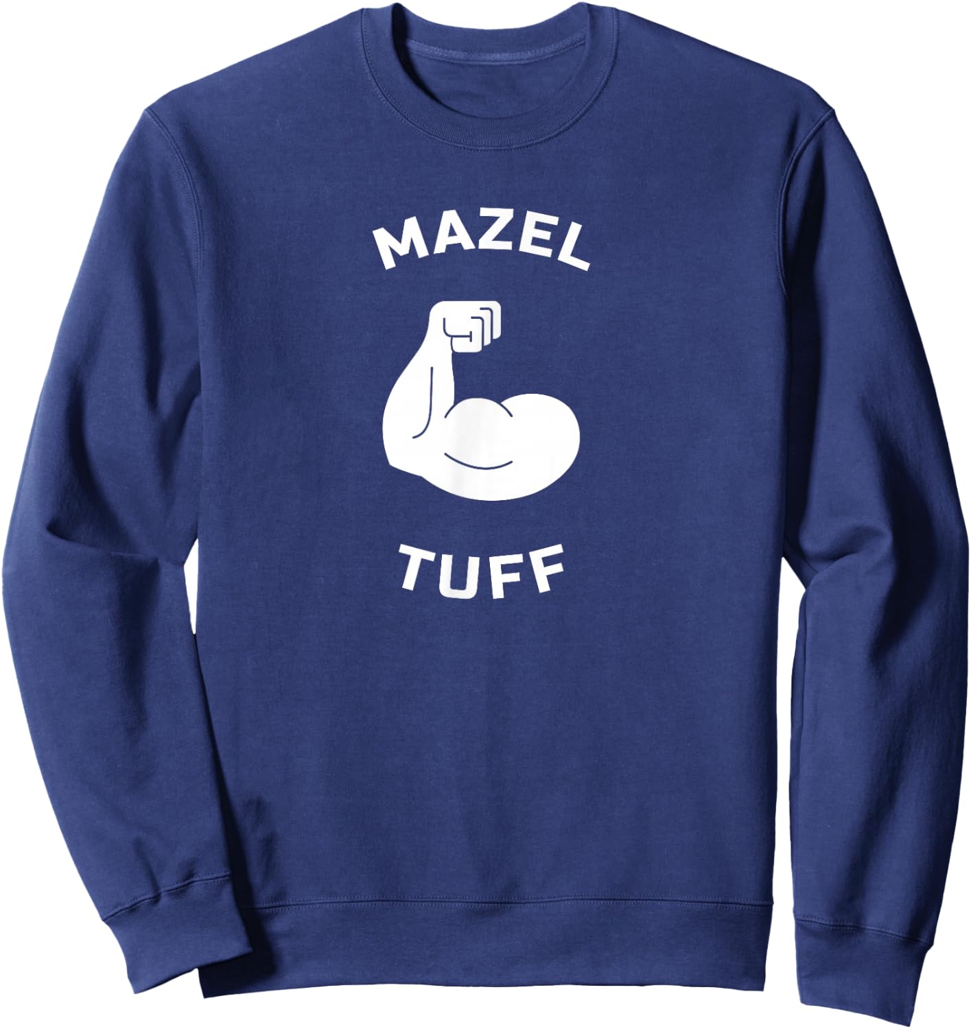 Mazel Tuff Strong Jew Funny Jewish Work Out Gym Hanukkah Sweatshirt - Sweatshirt | Navy