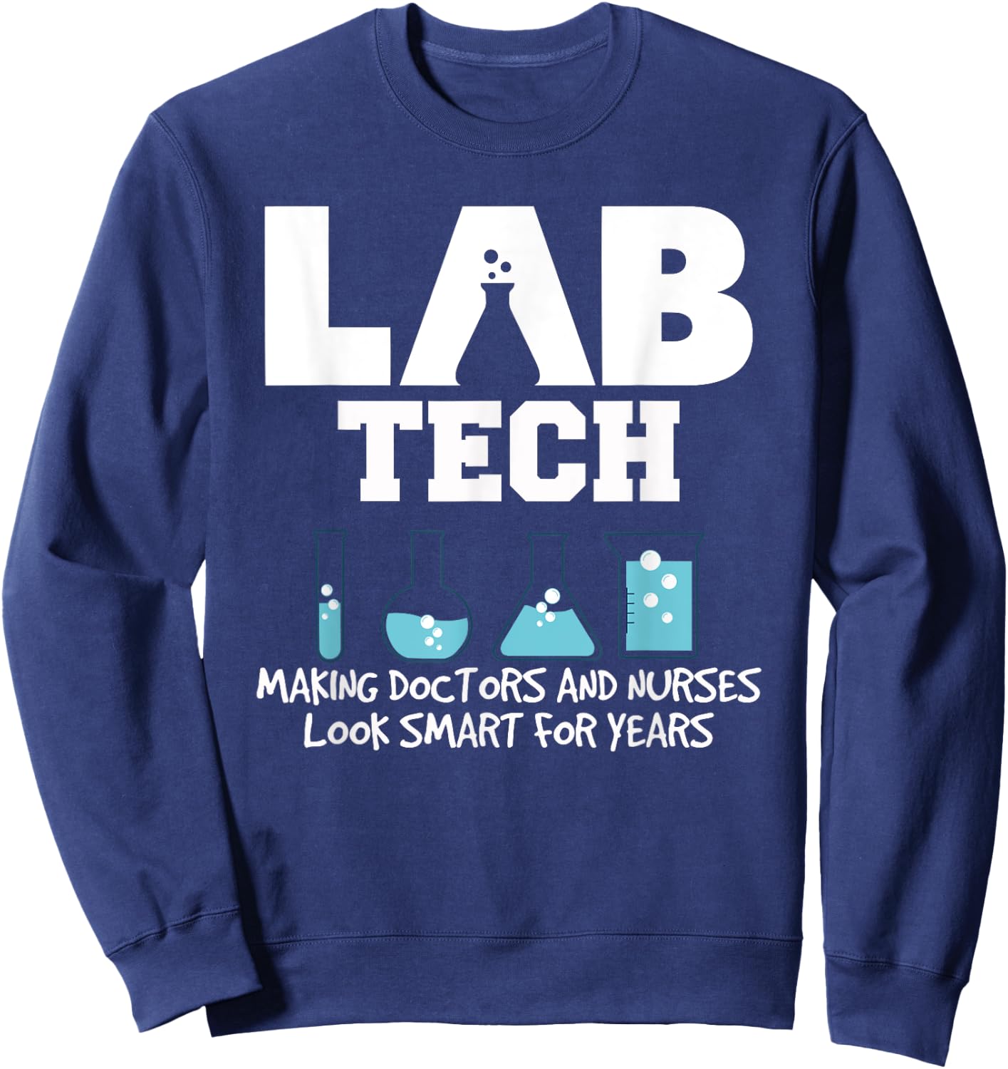 Funny Lab Tech Laboratory Technician Sweatshirt - Sweatshirt | Navy