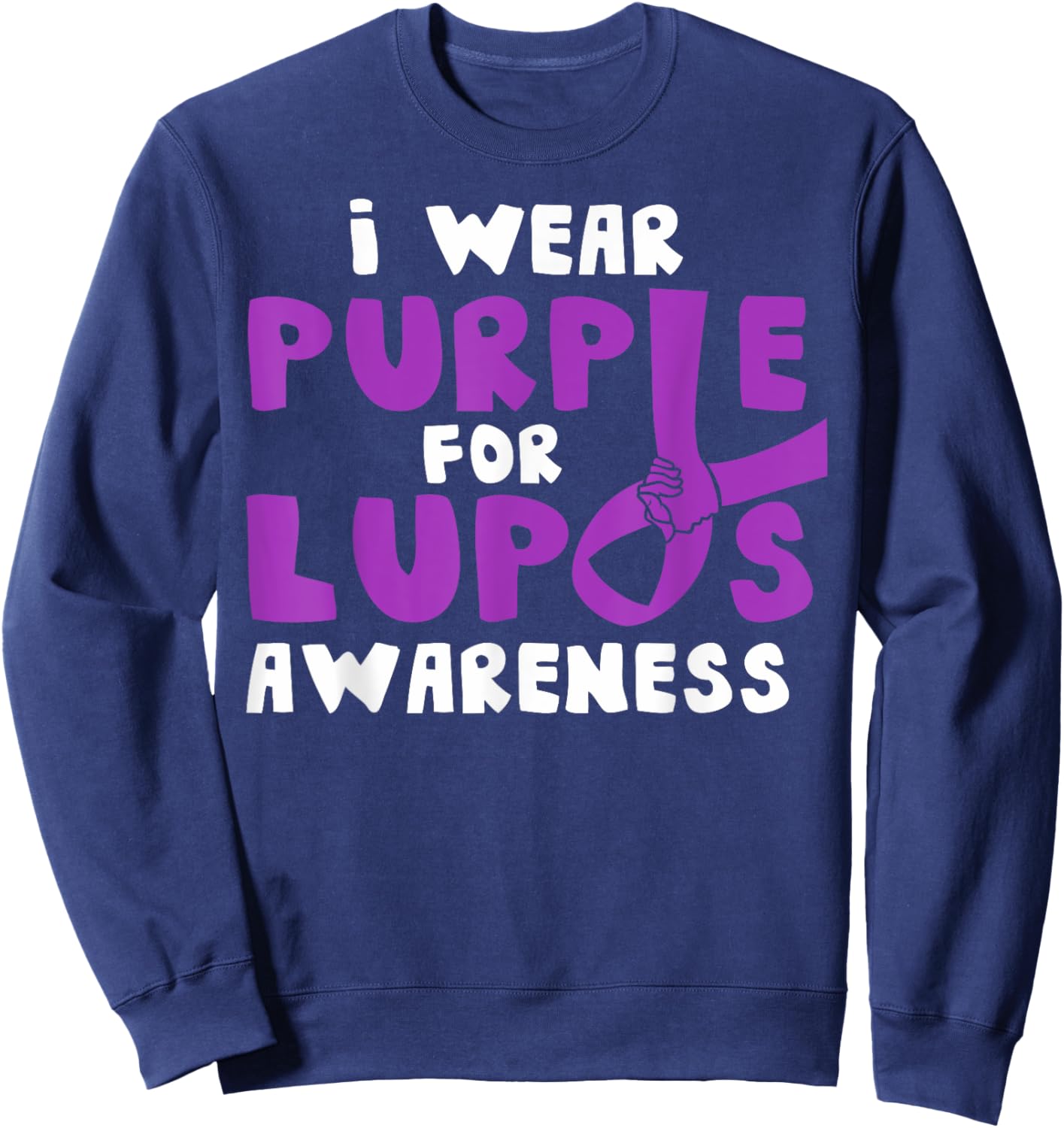 I Wear Purple for Lupus Awareness Month Autoimmune Diseases Sweatshirt - Sweatshirt | Navy