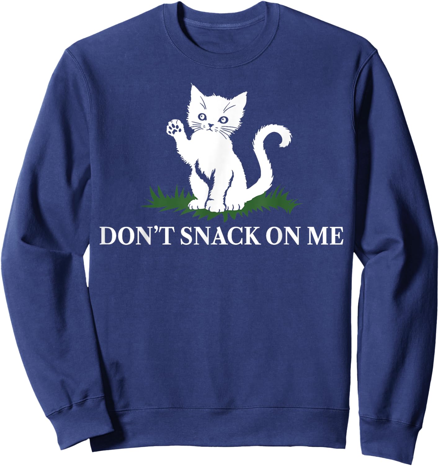 Cat Don't Snack On Me Men Women Sweatshirt - Sweatshirt | Navy