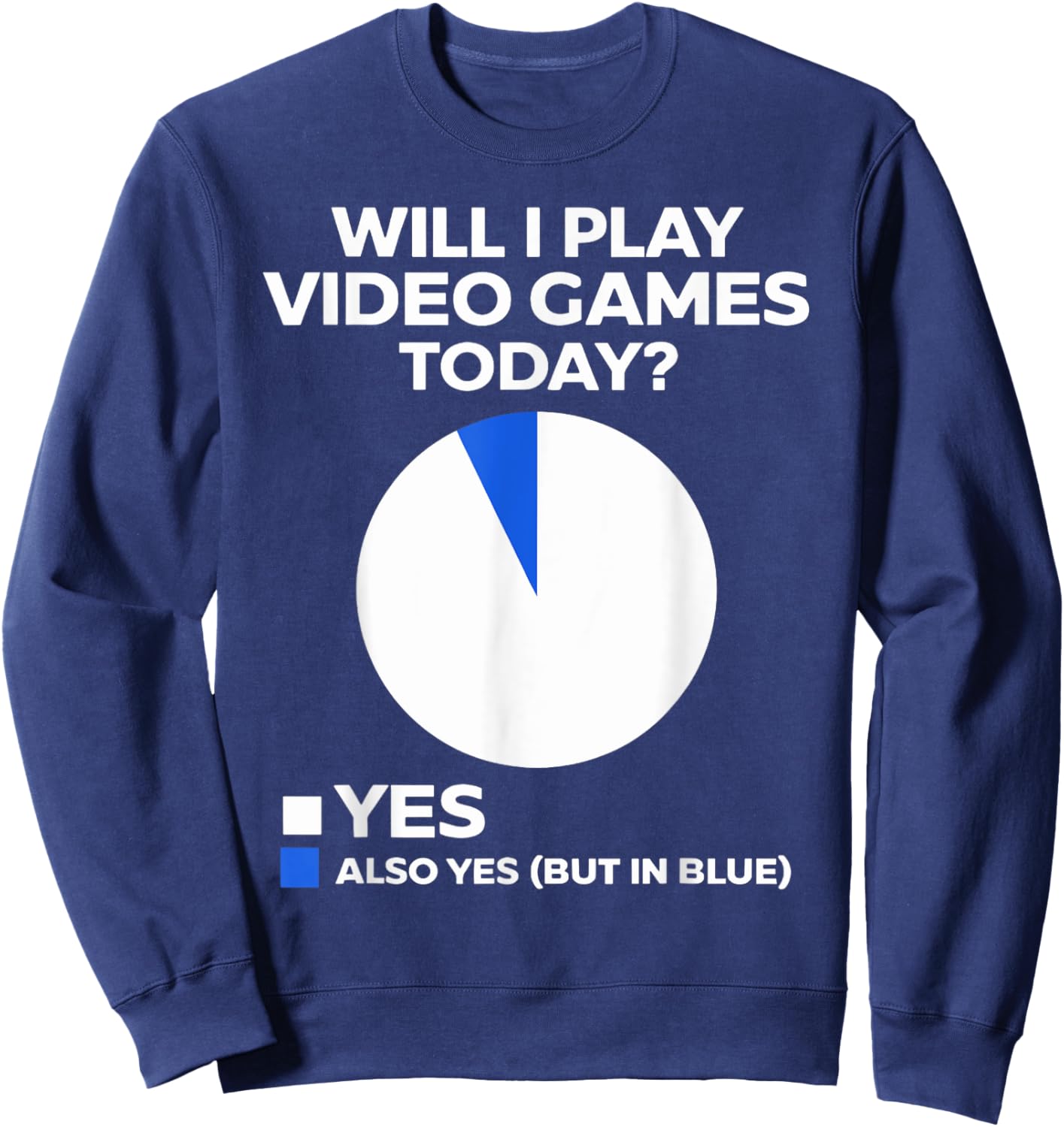 Will I play Video Games today Funny Gamer Players Sweatshirt - Sweatshirt | Navy
