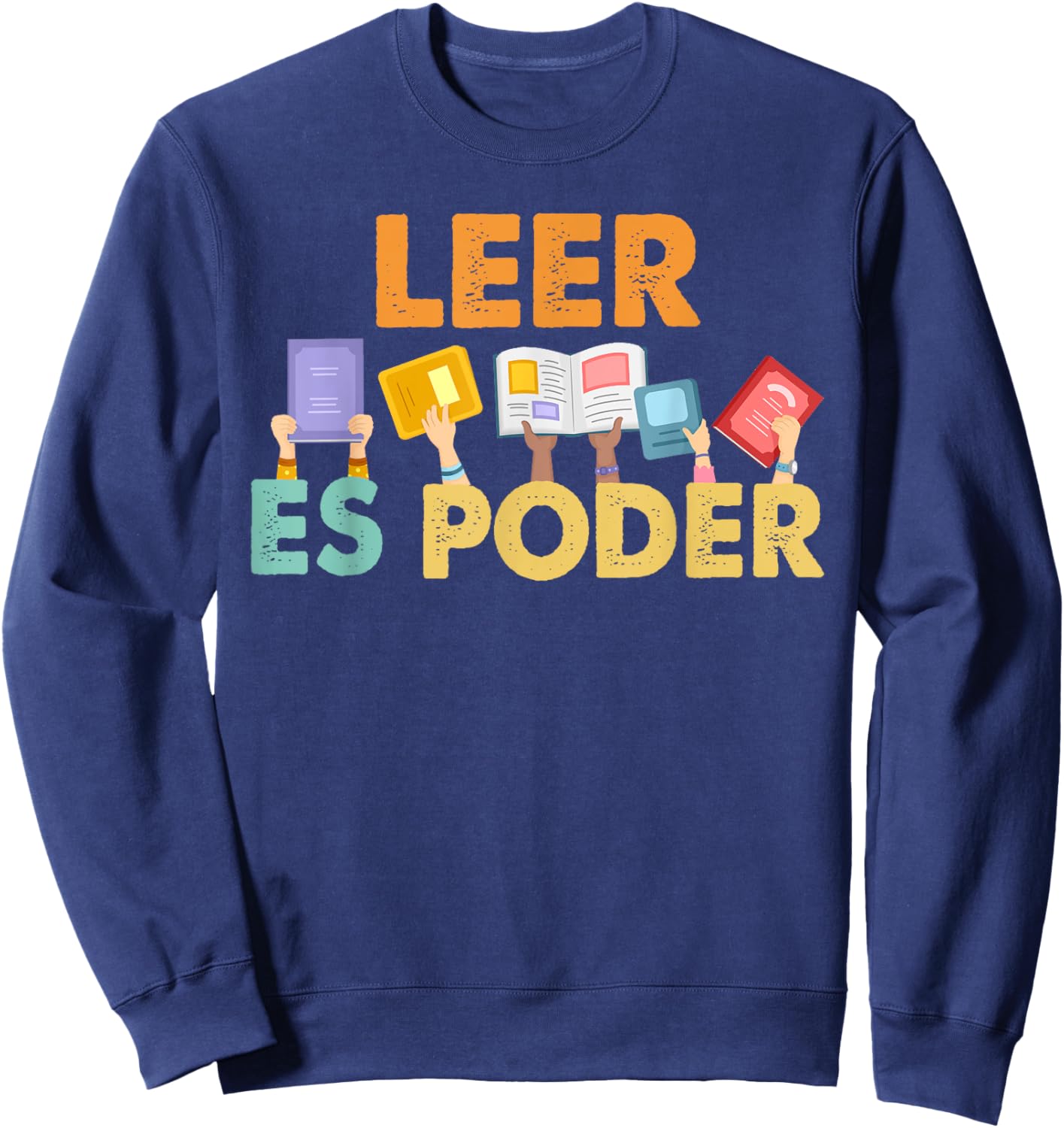 Spanish Reading Book Lover Teacher Maestra Leer Es Poder Women Sweatshirt - Sweatshirt | Navy