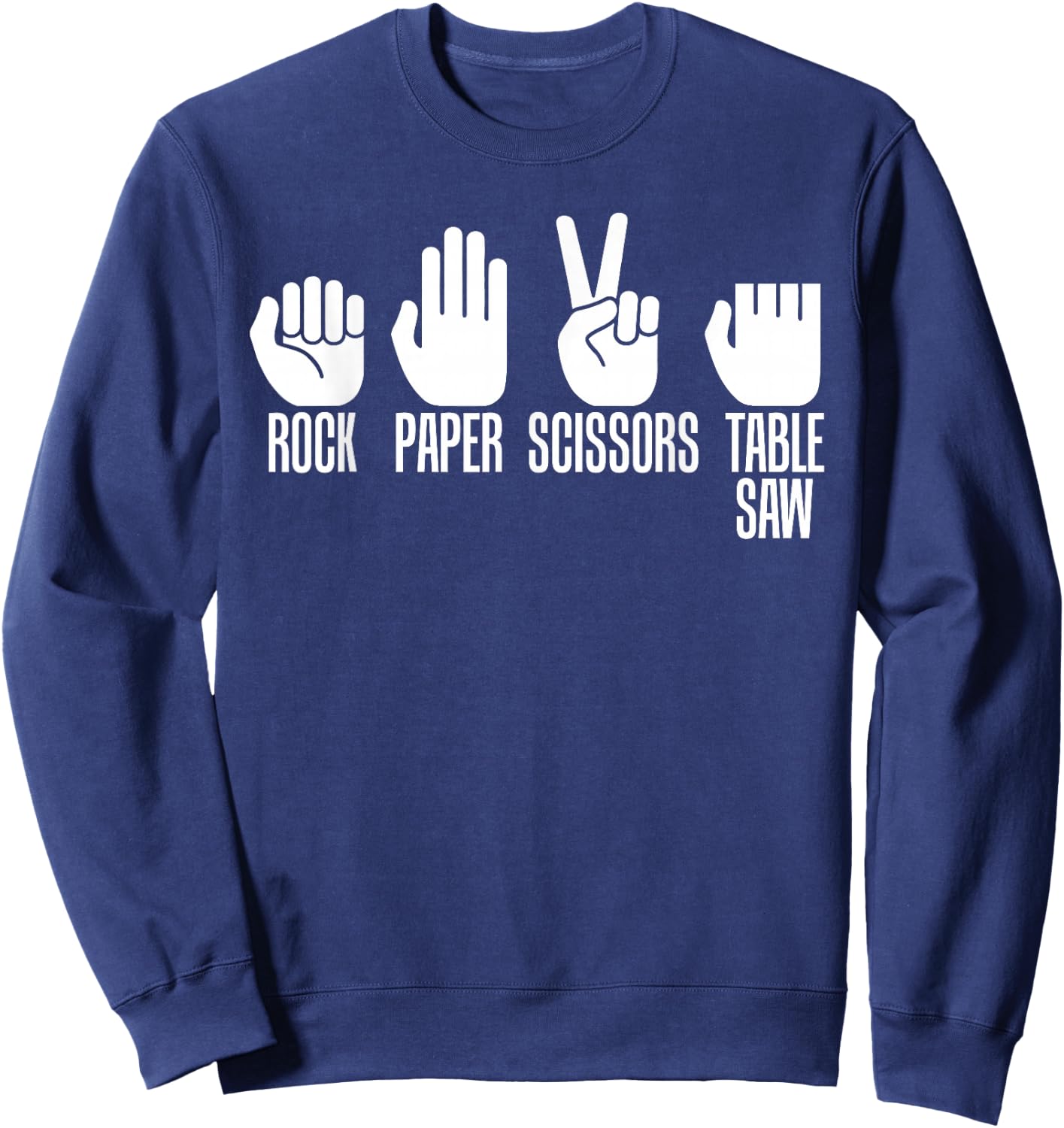 Carpenters Rock Paper Scissor Table Saw Fathers Day Sweatshirt - Sweatshirt | Navy