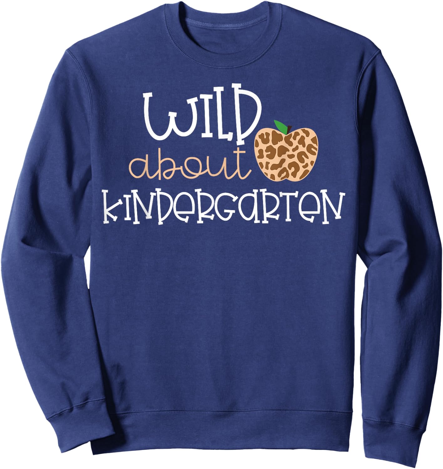 Wild About Kindergarten Leopard Print School Kid Shirt Sweatshirt - Sweatshirt | Navy
