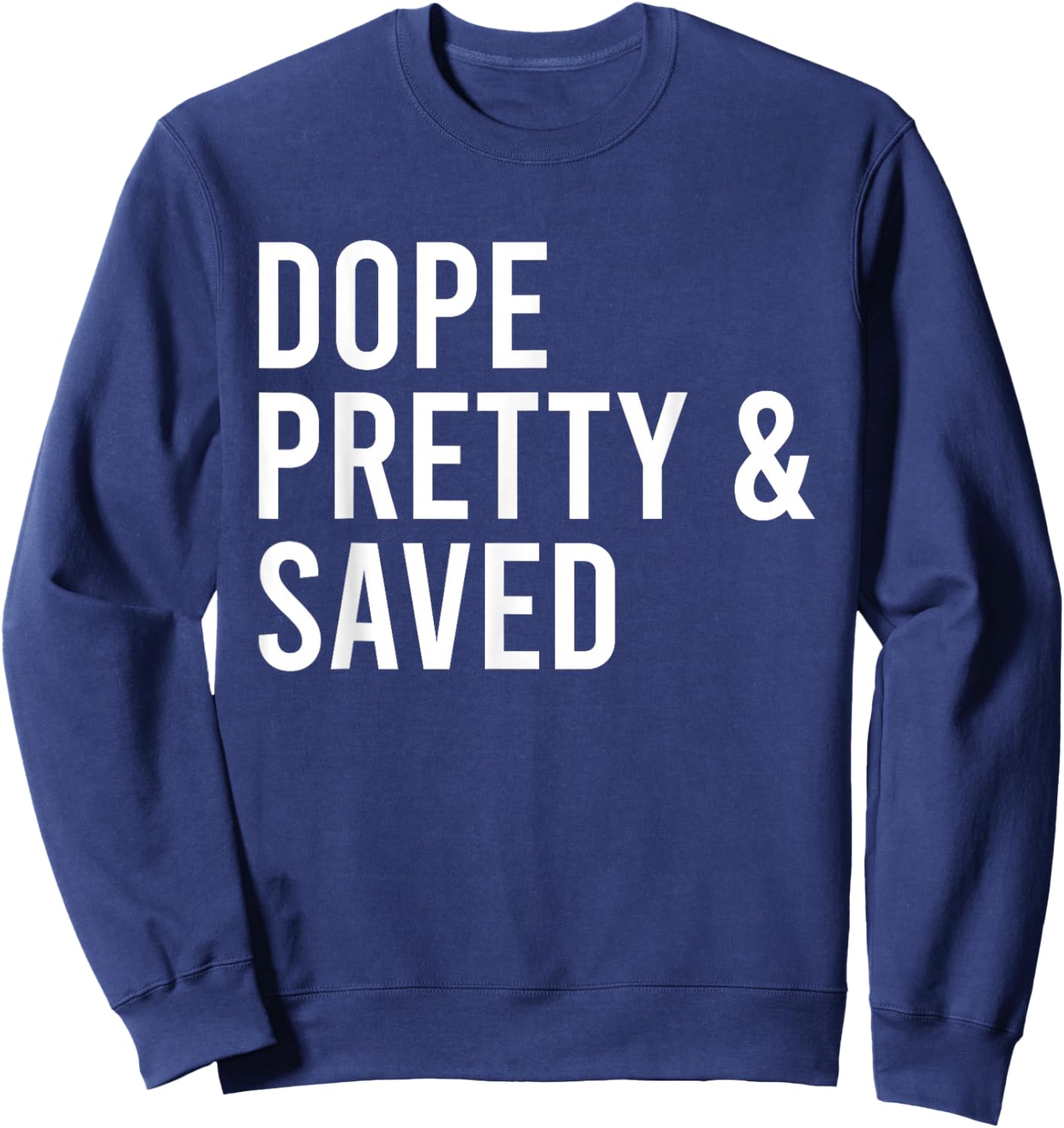 Dope Pretty And Saved Women Apparel Sweatshirt - Sweatshirt | Navy