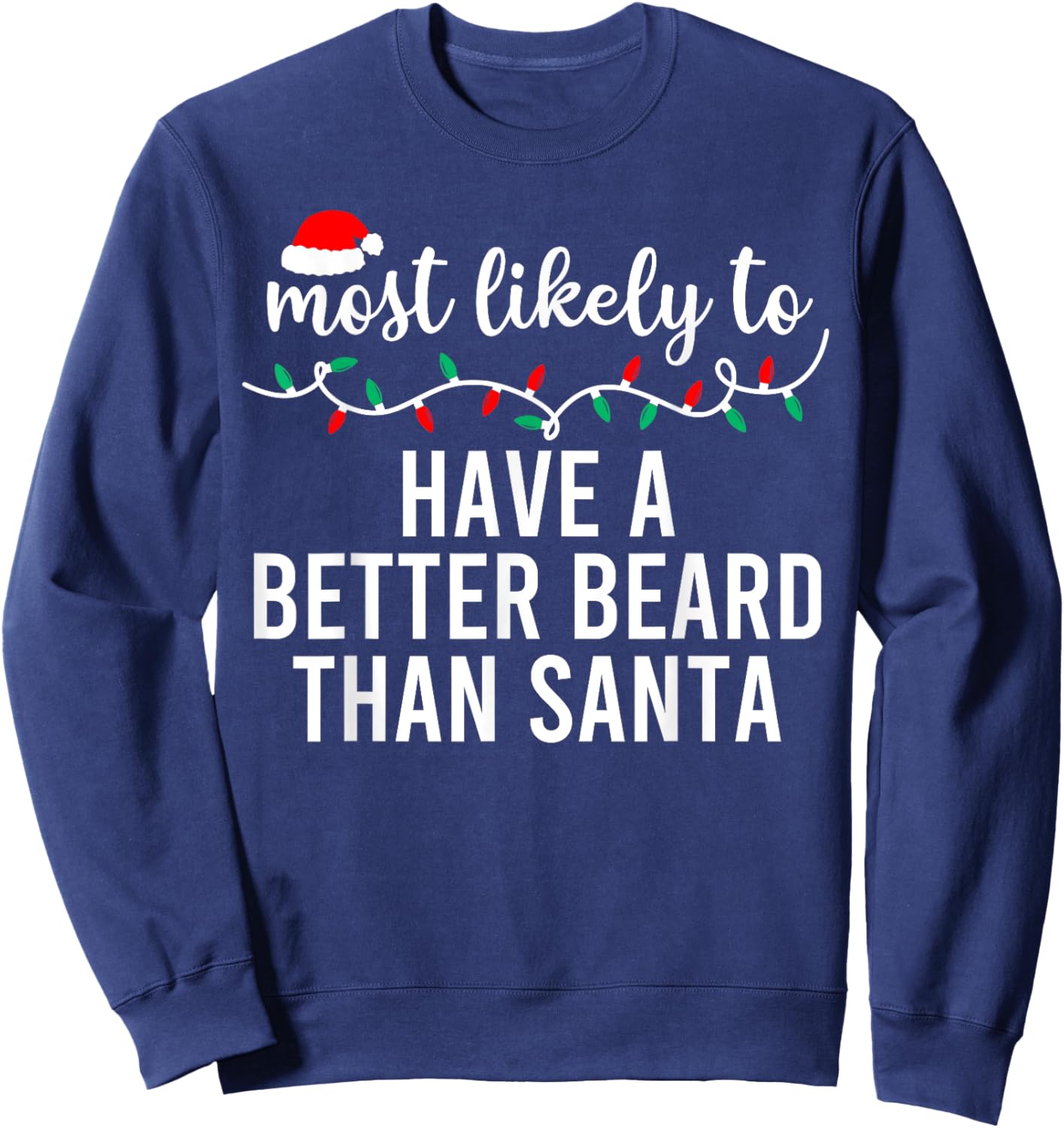 Most Likely to Christmas Shirt Matching Family Pajamas Funny Sweatshirt - Sweatshirt | Navy