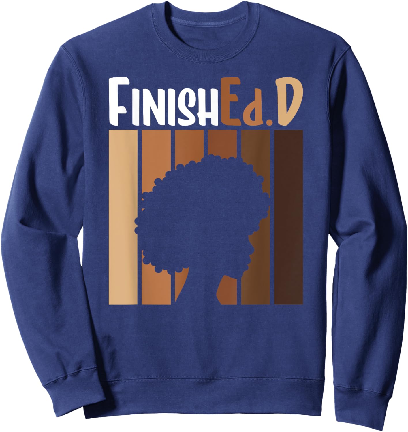 FinishEd.D Doctor Of Education Graduate Black EdD Graduate Sweatshirt - Sweatshirt | Navy