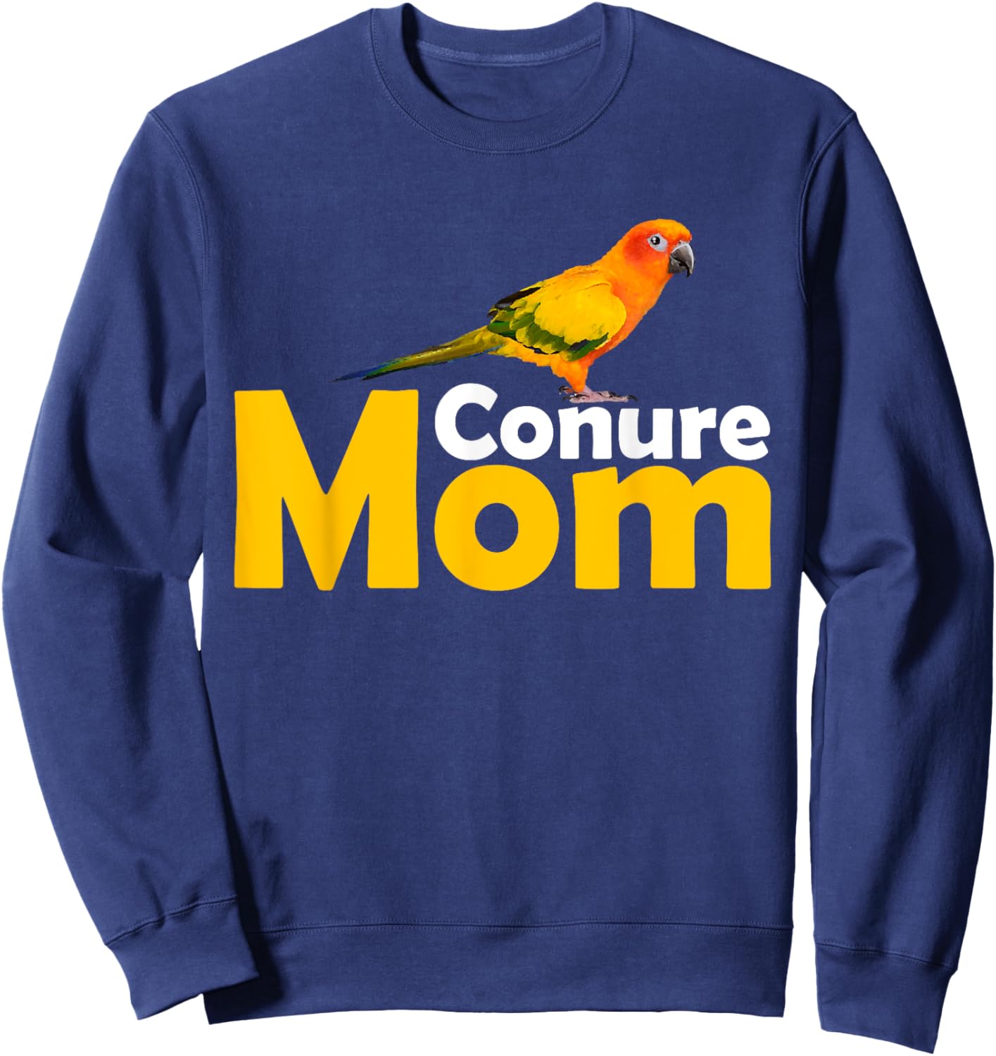 Sun Conure Mom Bird Lover Gift Sweatshirt - Sweatshirt | Navy