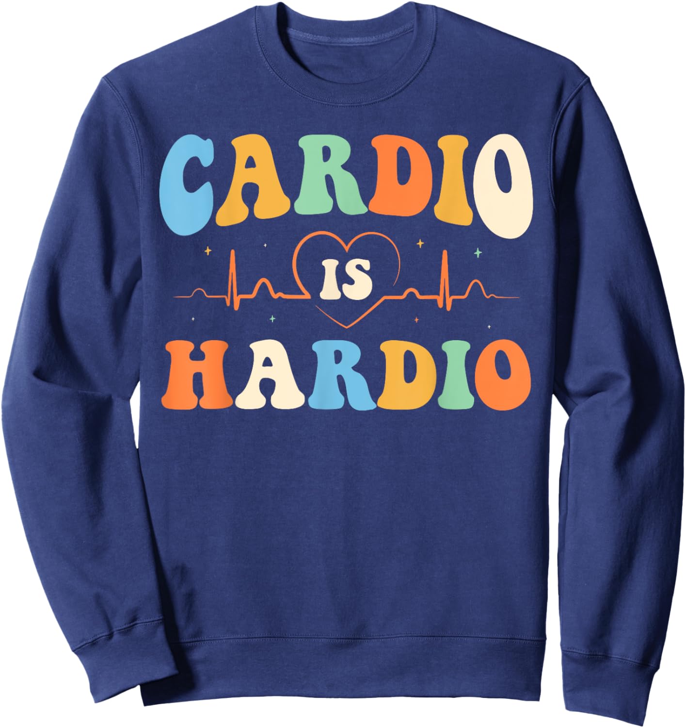 Cardio is Hardio Funny Gym Running Retro 70s Fitness Sweatshirt - Sweatshirt | Navy