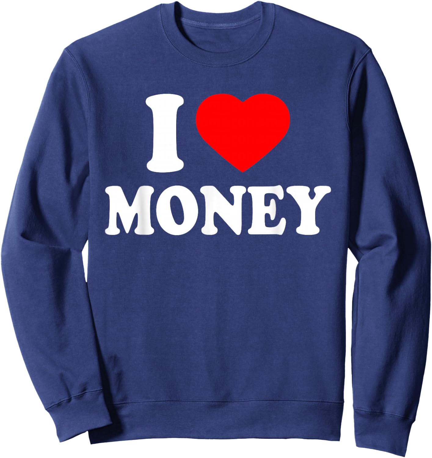 I Love Money Sweatshirt - Sweatshirt | Navy