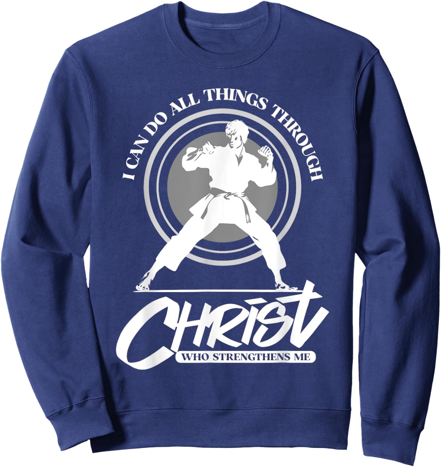 I can do all things through Christ - Karate Martial Arts Sweatshirt - Sweatshirt | Navy