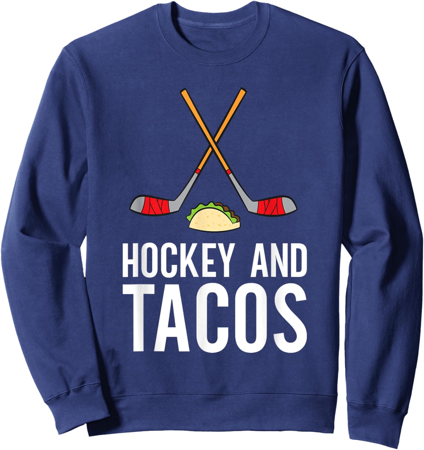 Funny Hockey Lover Gifts Funny Hockey Lover Hockey And Tacos Ice Hockey , Black, Small Sweatshirt - Sweatshirt | Navy
