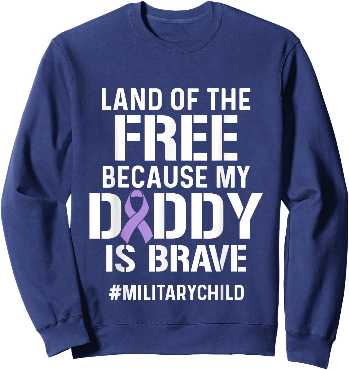 Military Child Month Purple Up Free Brave Dad Pride Sweatshirt - Sweatshirt | Navy