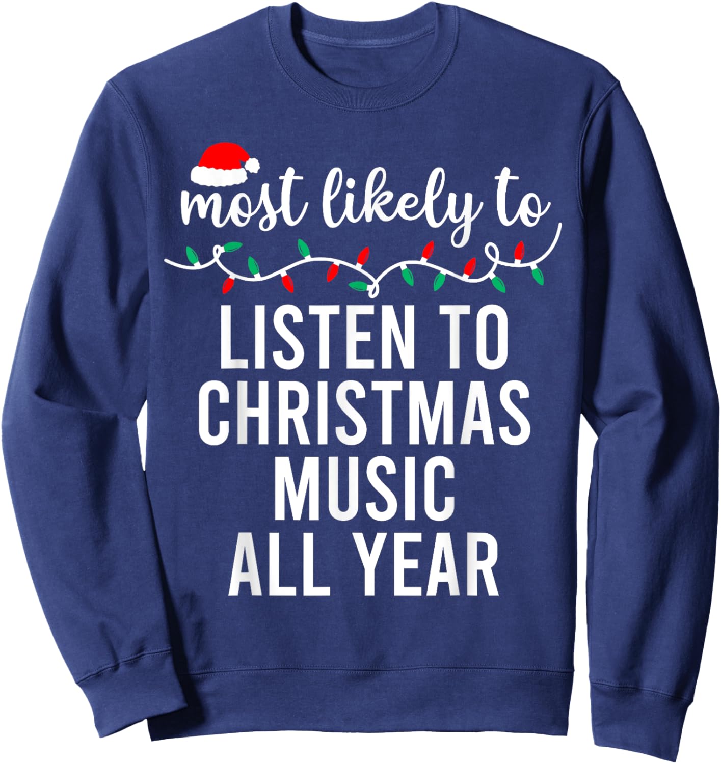 Most Likely To Christmas Shirt Matching Family Pajamas Funny Sweatshirt - Sweatshirt | Navy