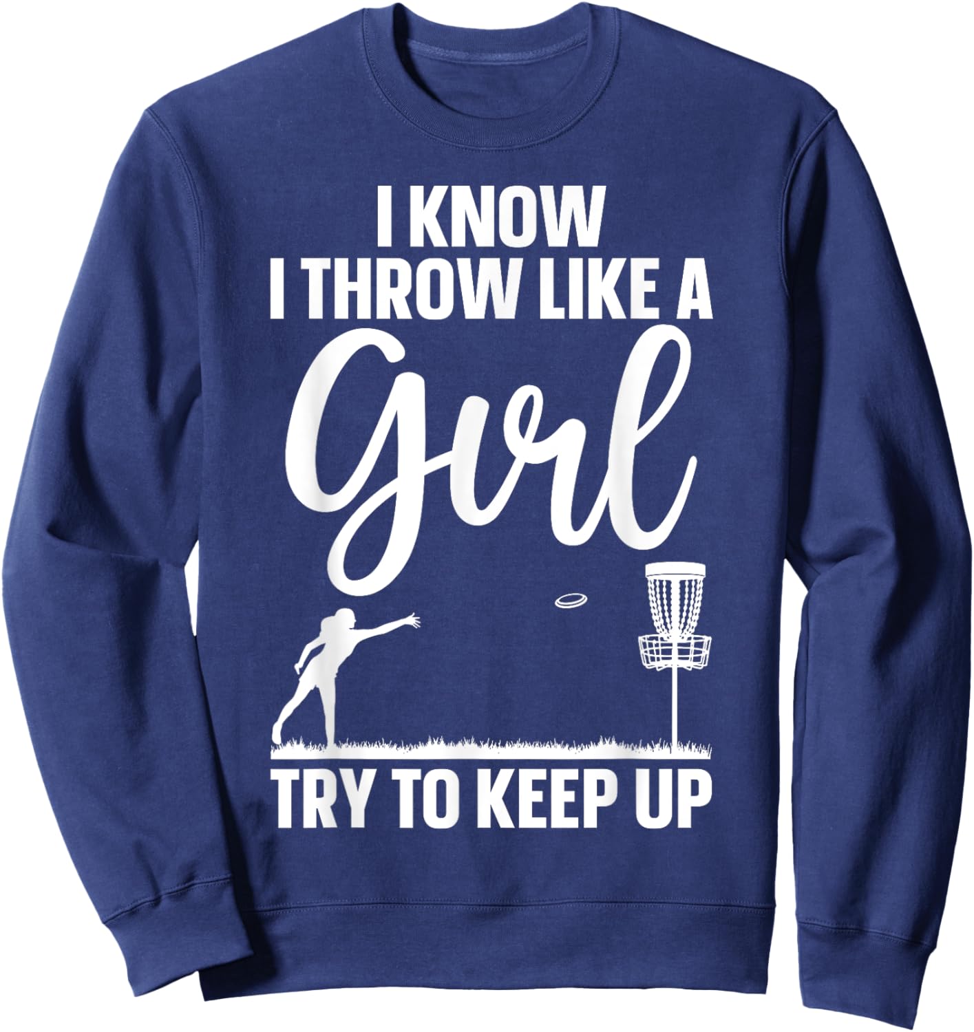 Funny Disc Golf Design For Girl Women Disc Golf Lover Sweatshirt - Sweatshirt | Navy