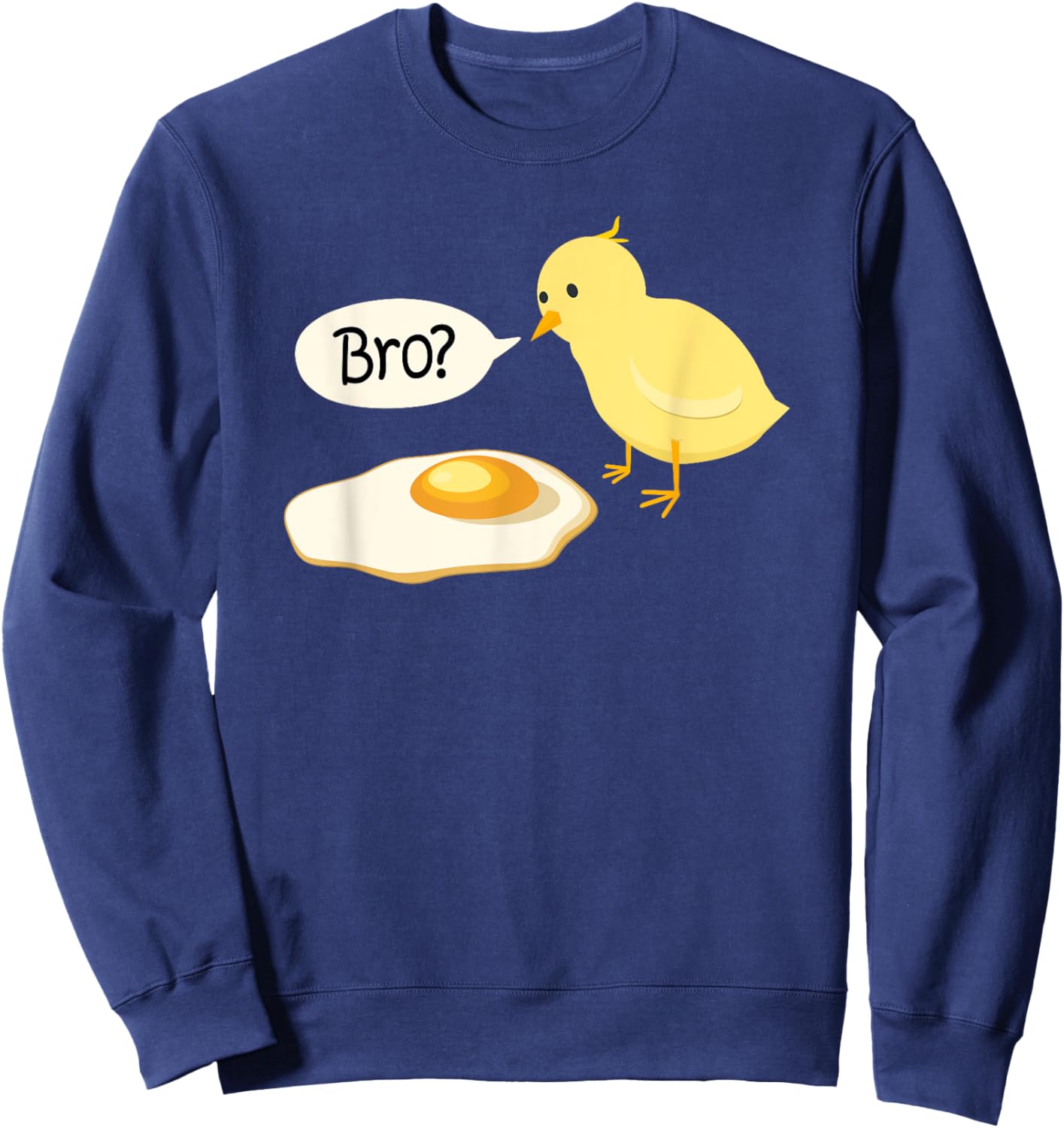 Chick and Fried Egg Bro bist du das Ostern Gift Sweatshirt - Sweatshirt | Navy