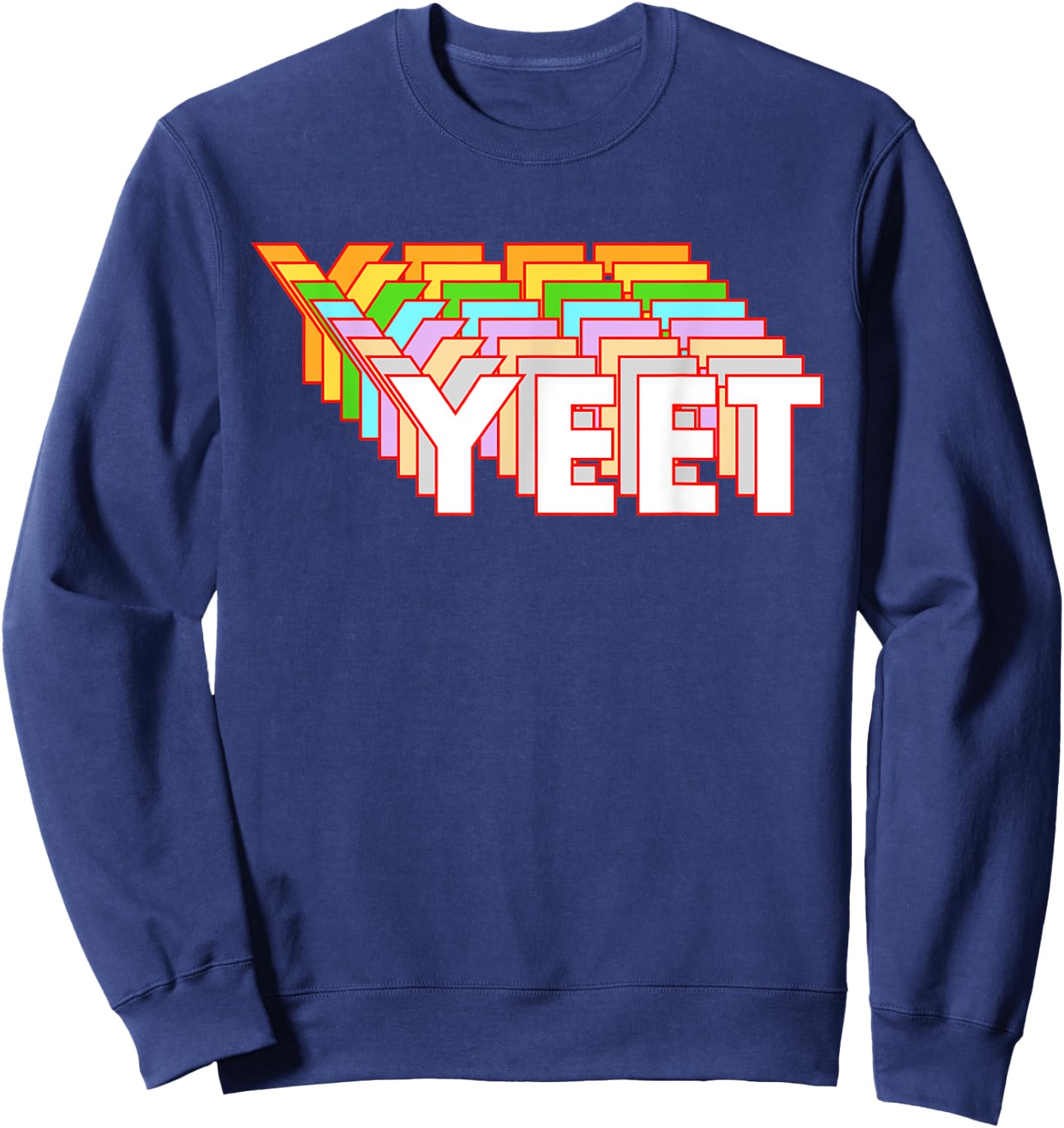 Funny Yeet Dank Meme Video Game Lover Viral Phrase Gift Sweatshirt - Sweatshirt | Navy
