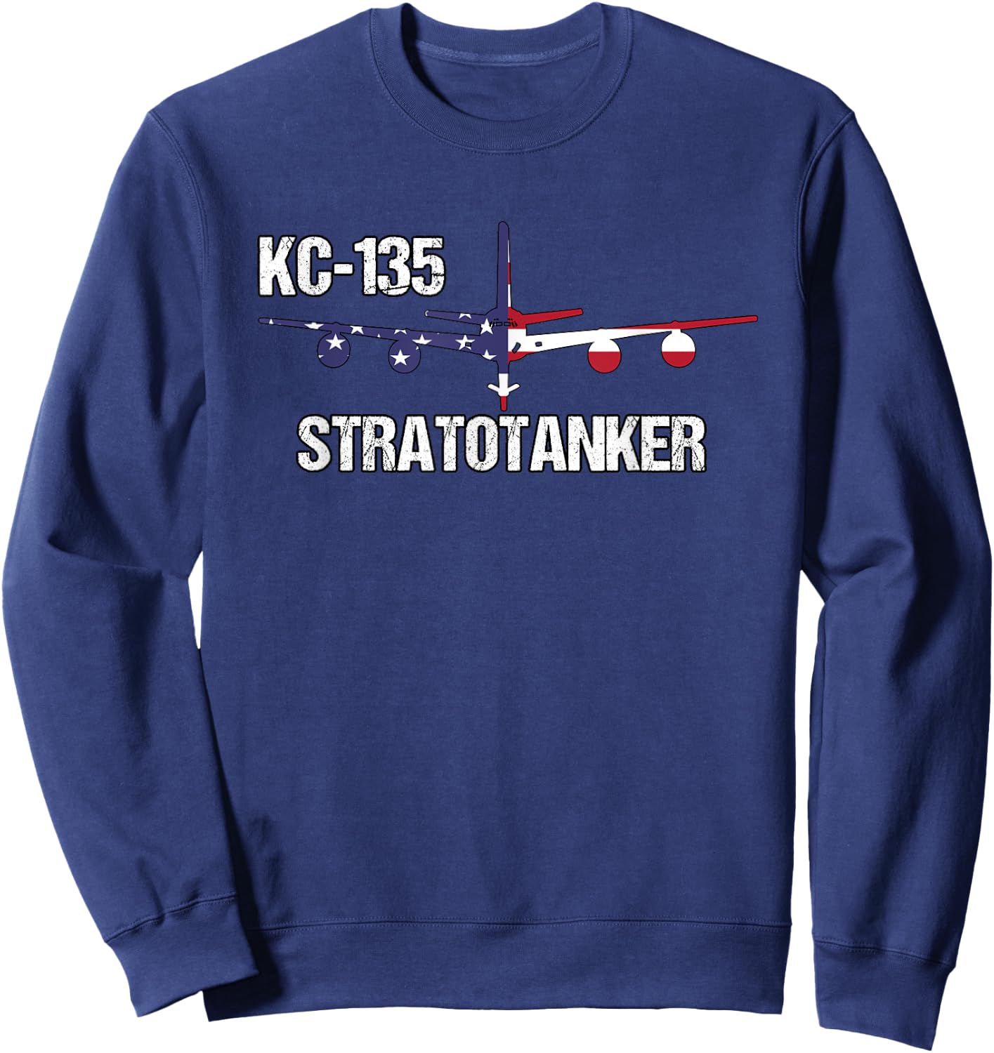 KC135 Stratotanker Air Force Pilot- American Flag Aviation Sweatshirt - Sweatshirt | Navy