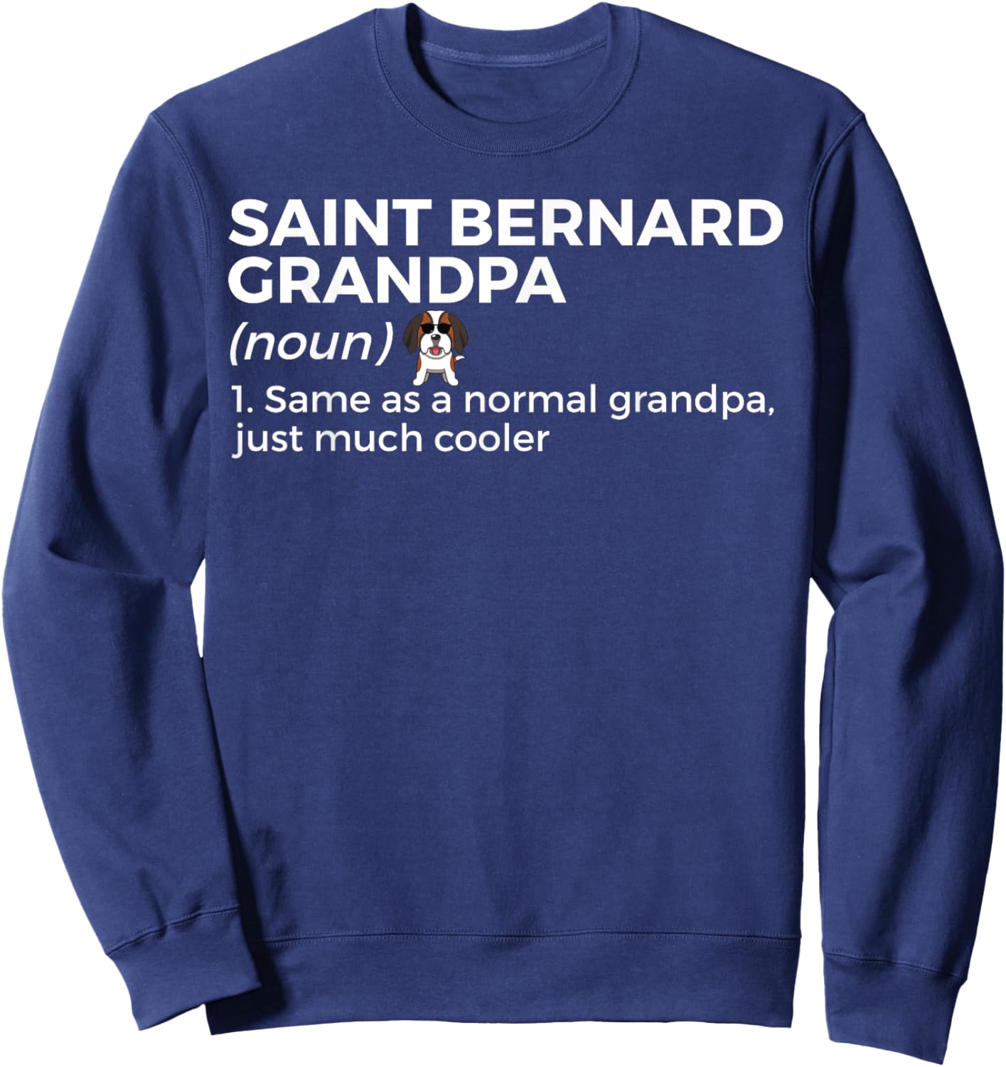 Saint Bernard Grandpa Definition Funny Saint Bernard Owner Sweatshirt - Sweatshirt | Navy