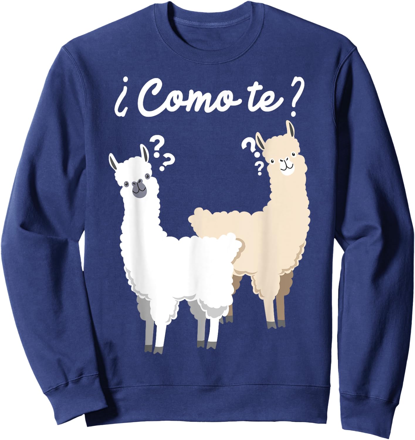 Funny Spanish gift, Como Te Llama, Llama design Sweatshirt - Sweatshirt | Navy