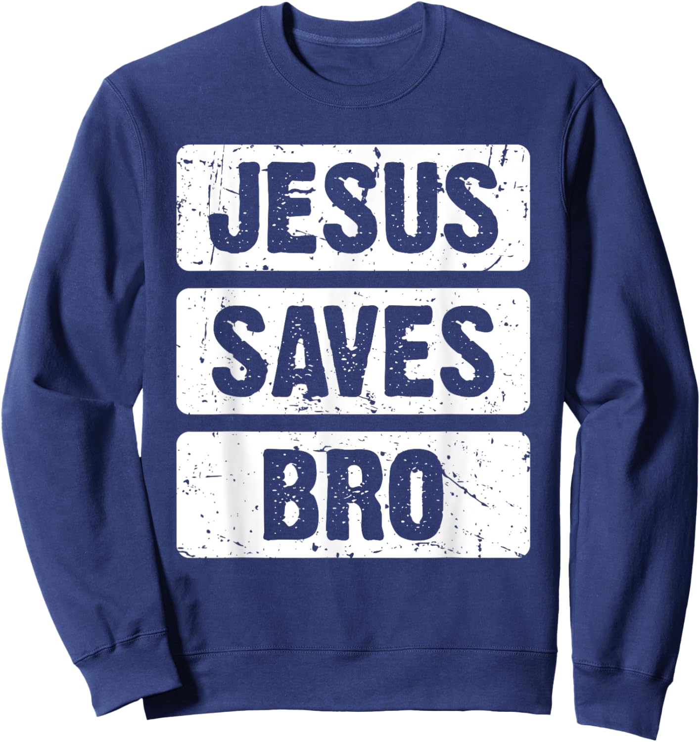 Jesus Saves Bro - Christian Religion Sweatshirt - Sweatshirt | Navy