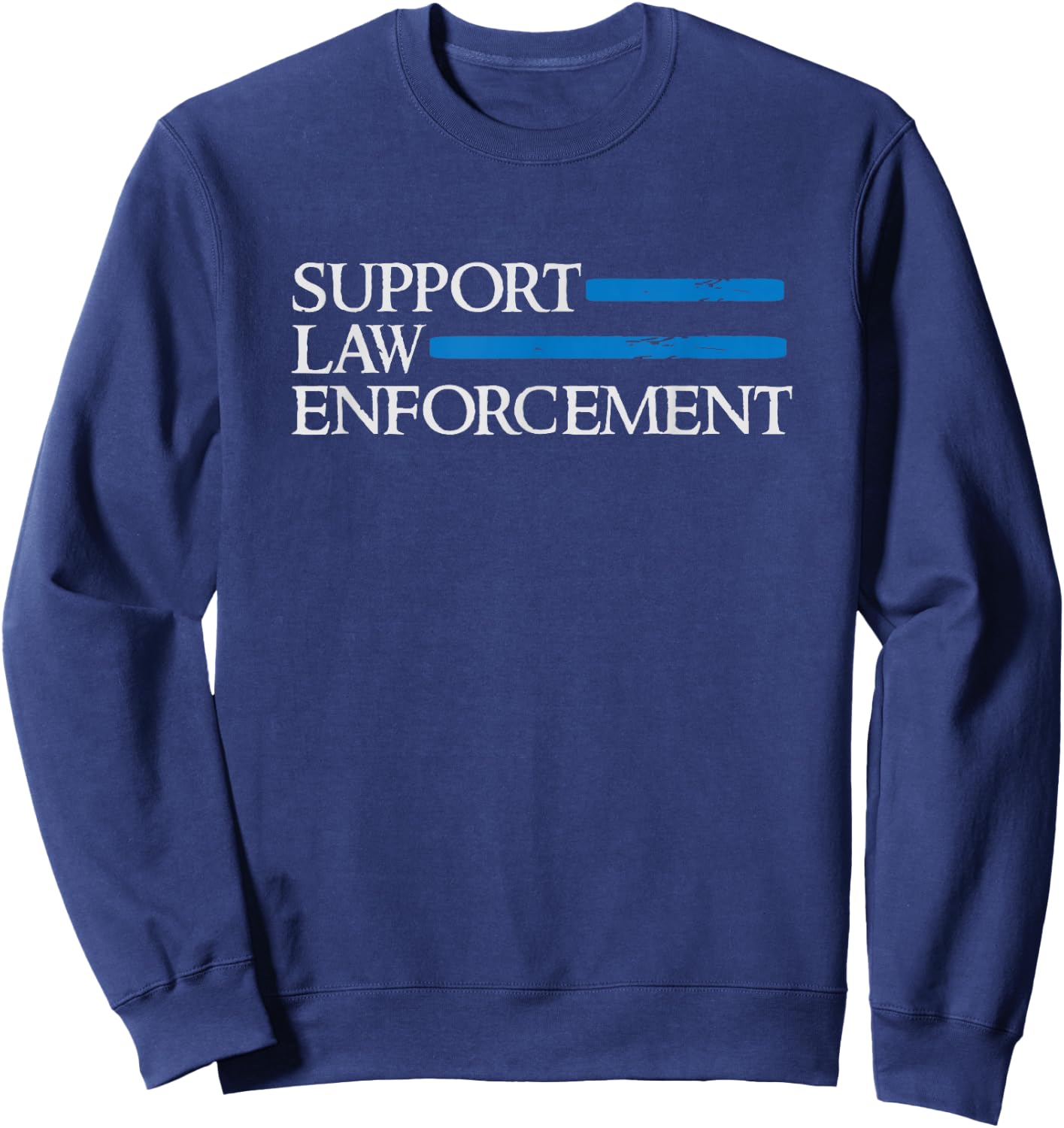 Support Law Enforcement Blue Police Line Lives Matter Sweatshirt - Sweatshirt | Navy