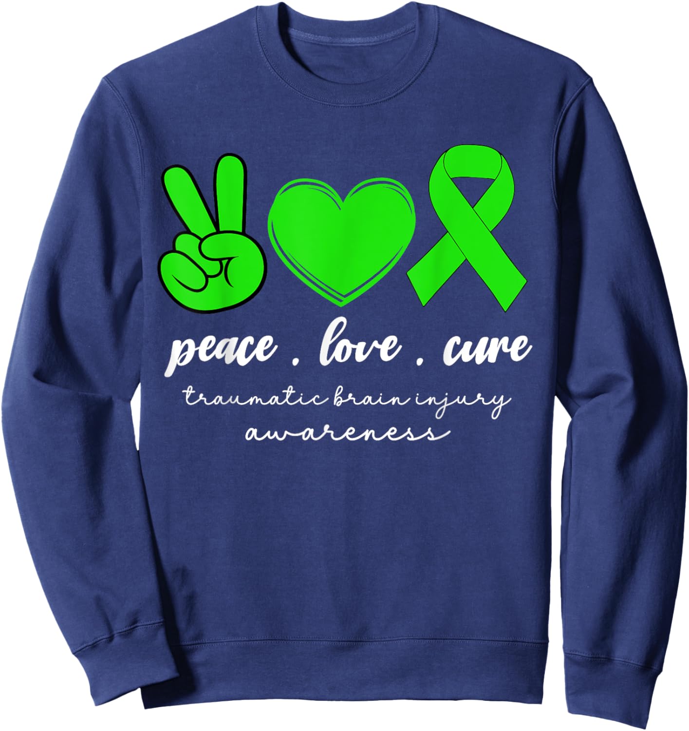 Peace Love Cure Traumatic Brain Injury Women TBI Awareness Sweatshirt - Sweatshirt | Navy