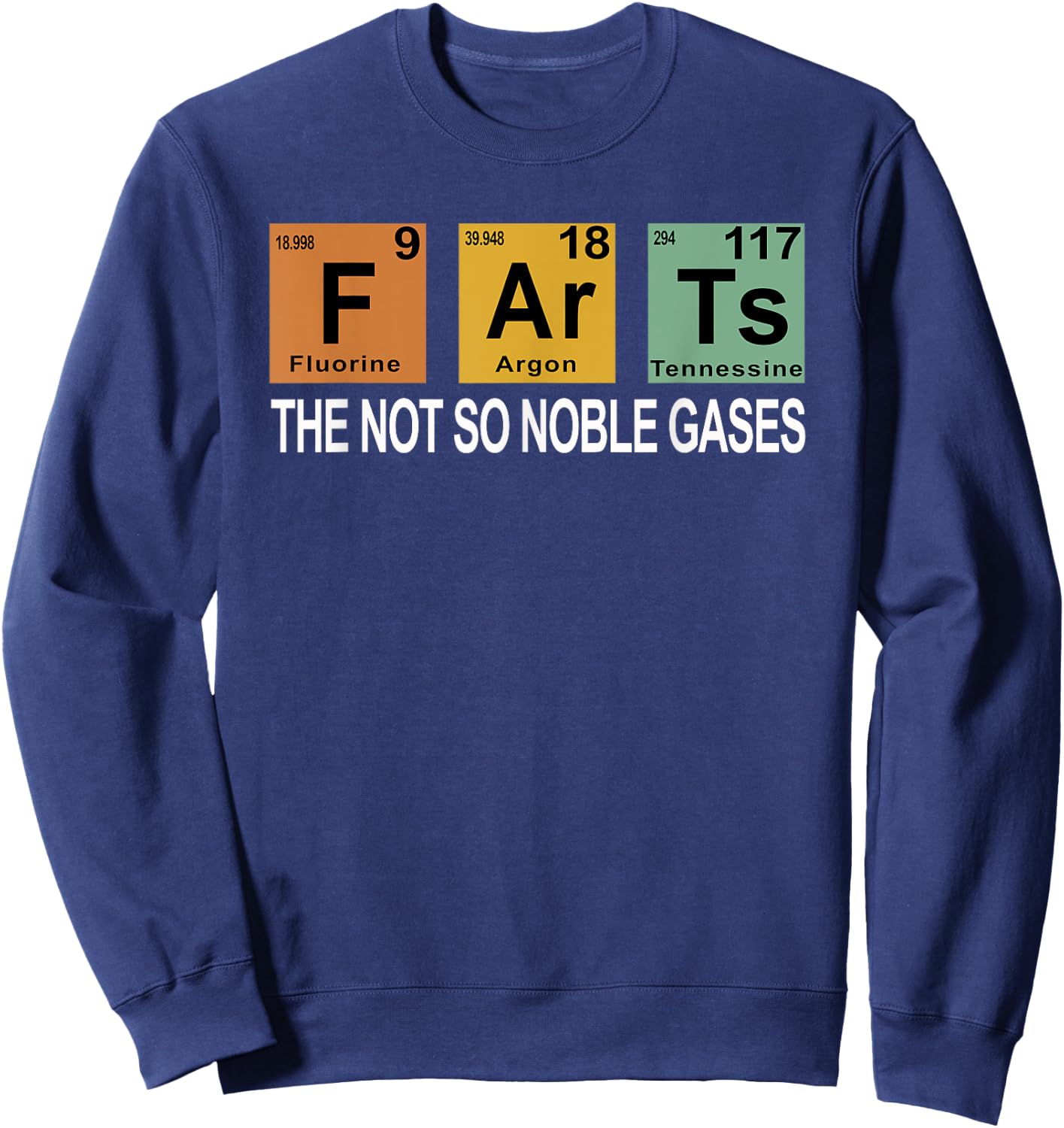 Farts The Not So Noble Gases Sweatshirt - Sweatshirt | Navy