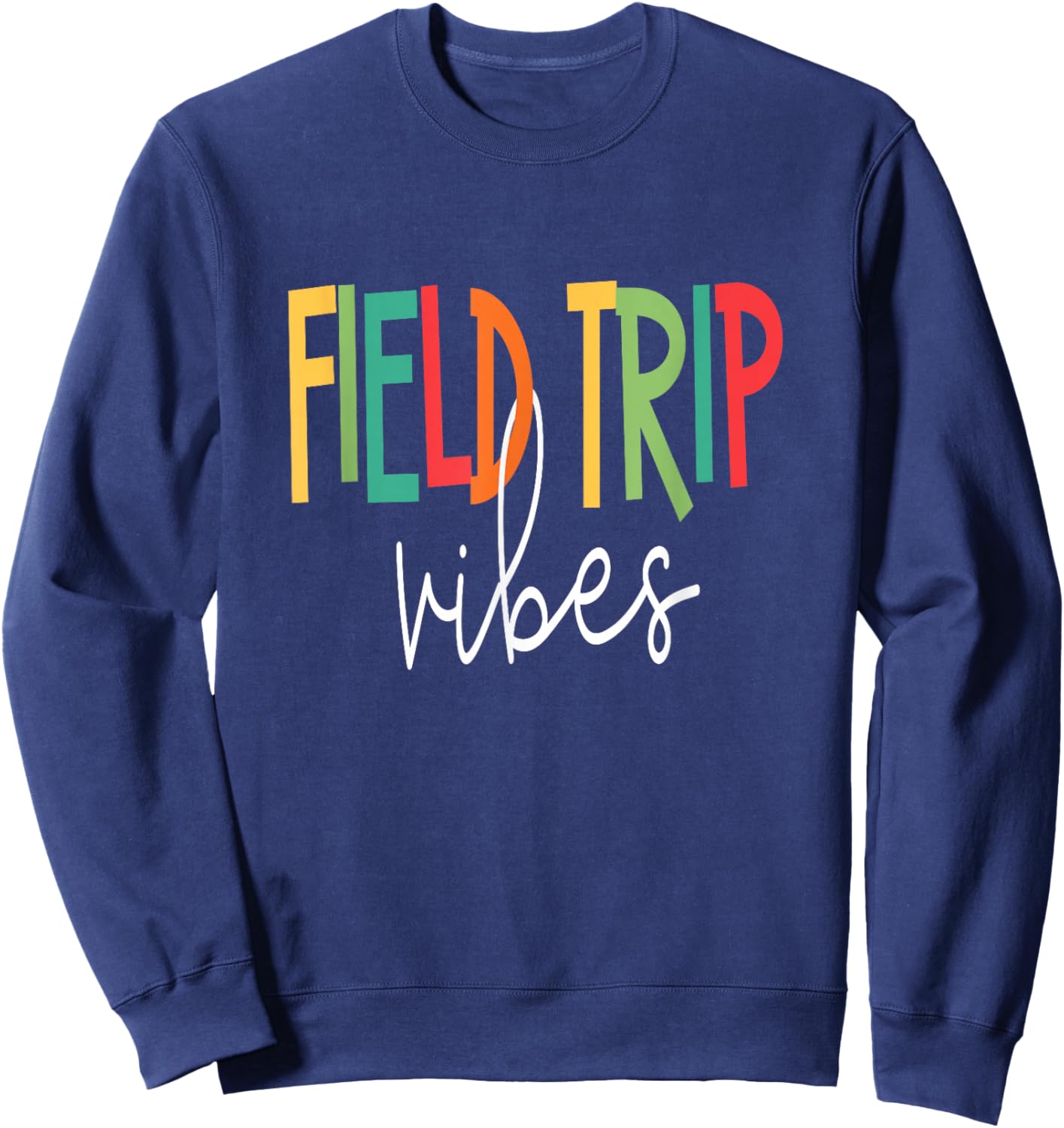 Retro Field Trip Vibes Vintage Field Trip Vibes Teacher Kids Sweatshirt - Sweatshirt | Navy