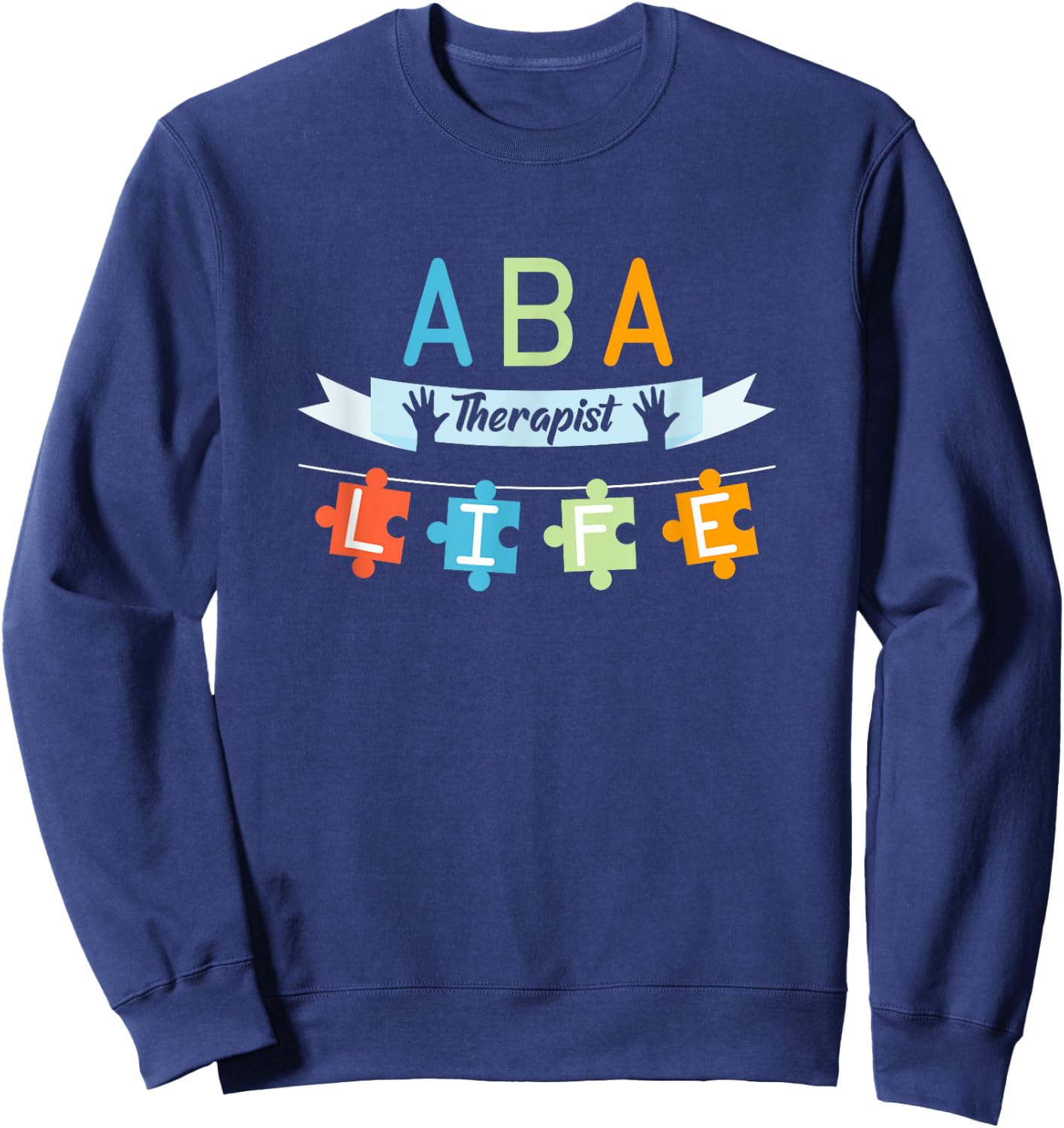 Cute Autism Gifts ABA Therapist Applied Behavior Analysis - Women's Black Short Sleeve Classic Fit - Small Sweatshirt - Sweatshirt | Navy