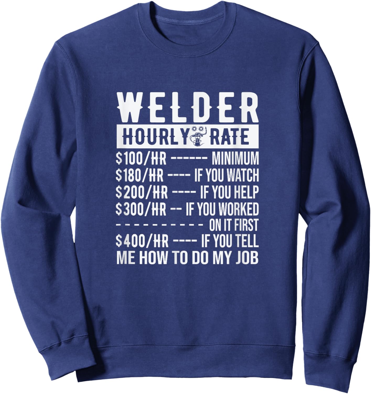 Welder Funny Saying Welding Sweatshirt - Sweatshirt | Navy