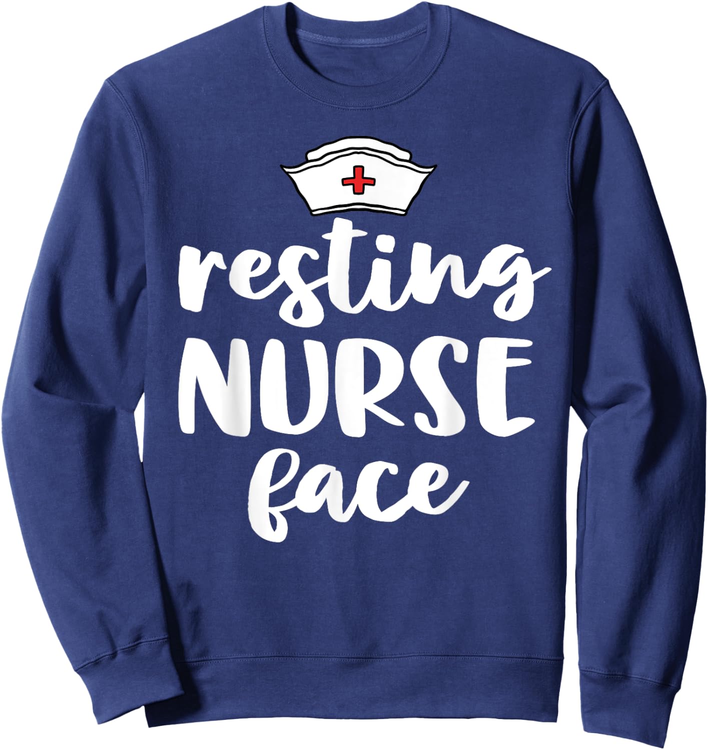 Nurse Gifts Funny Nursing Resting Nurse Face Sweatshirt - Sweatshirt | Navy