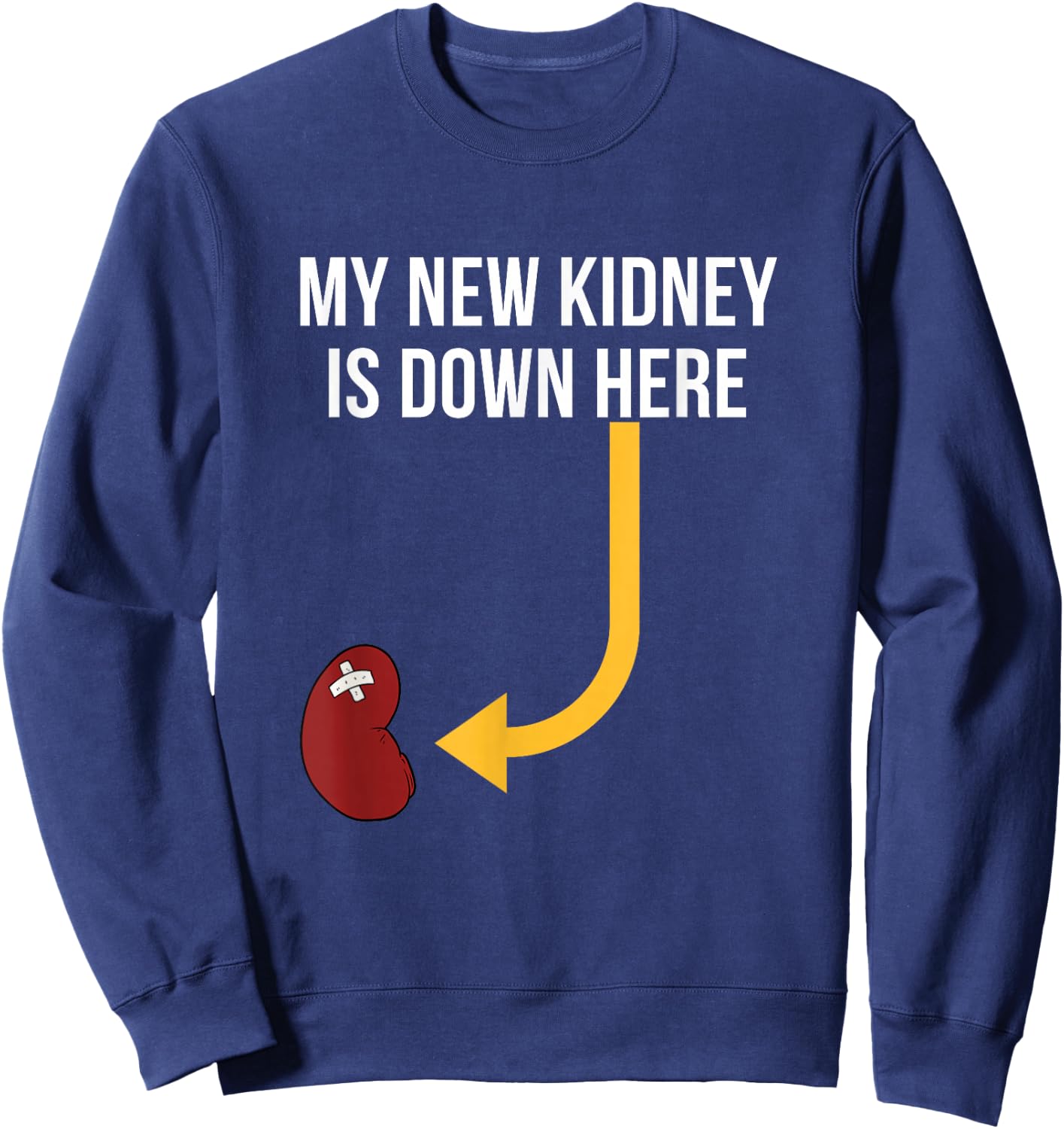 Kidney Transplant Gifts My New Funny Sweatshirt - Sweatshirt | Navy