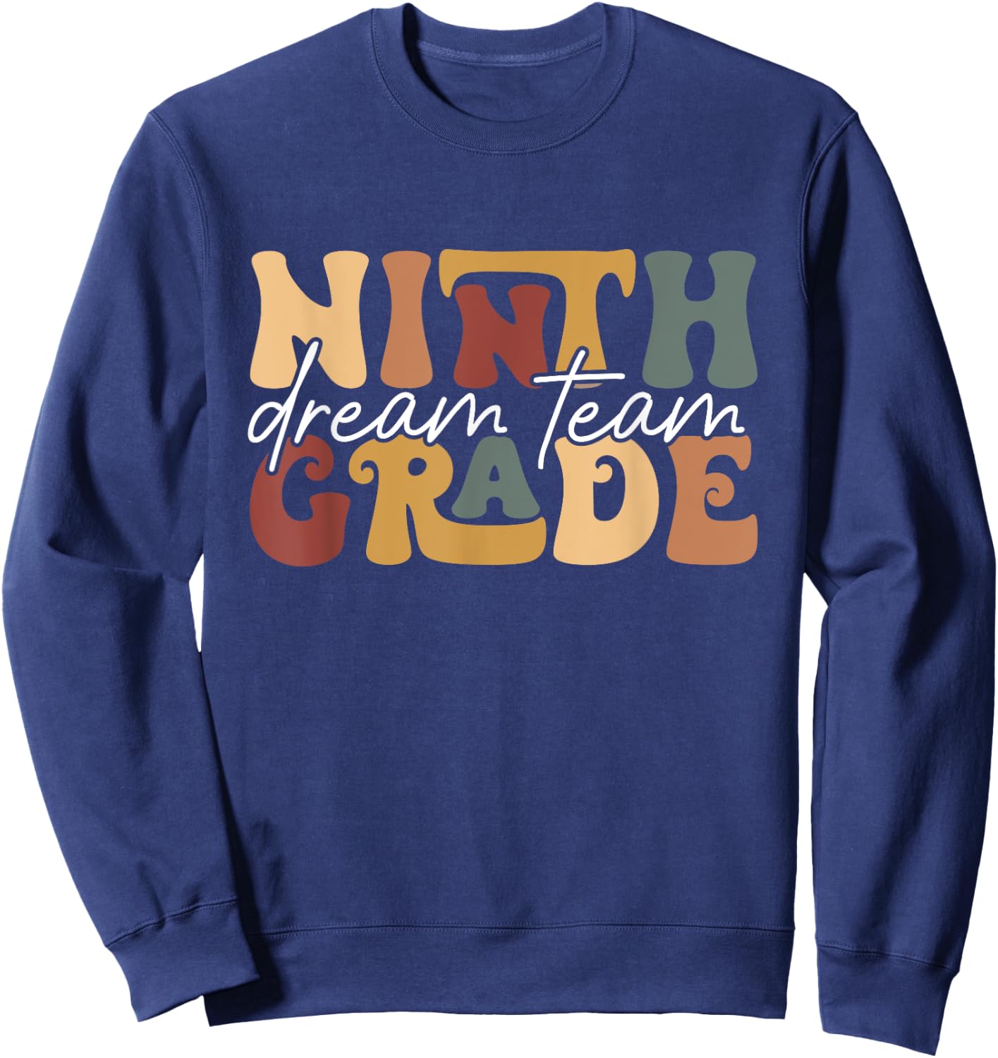 Retro Ninth Grade Dream Team Groovy Teacher Back to School Sweatshirt - Sweatshirt | Navy