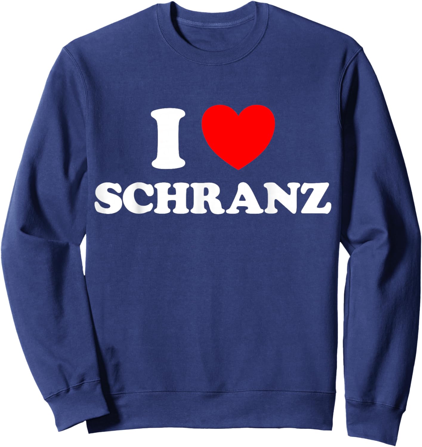 I Love Schranz Funny Hard Tekno Techno German Fast Music Fan Sweatshirt - Sweatshirt | Navy