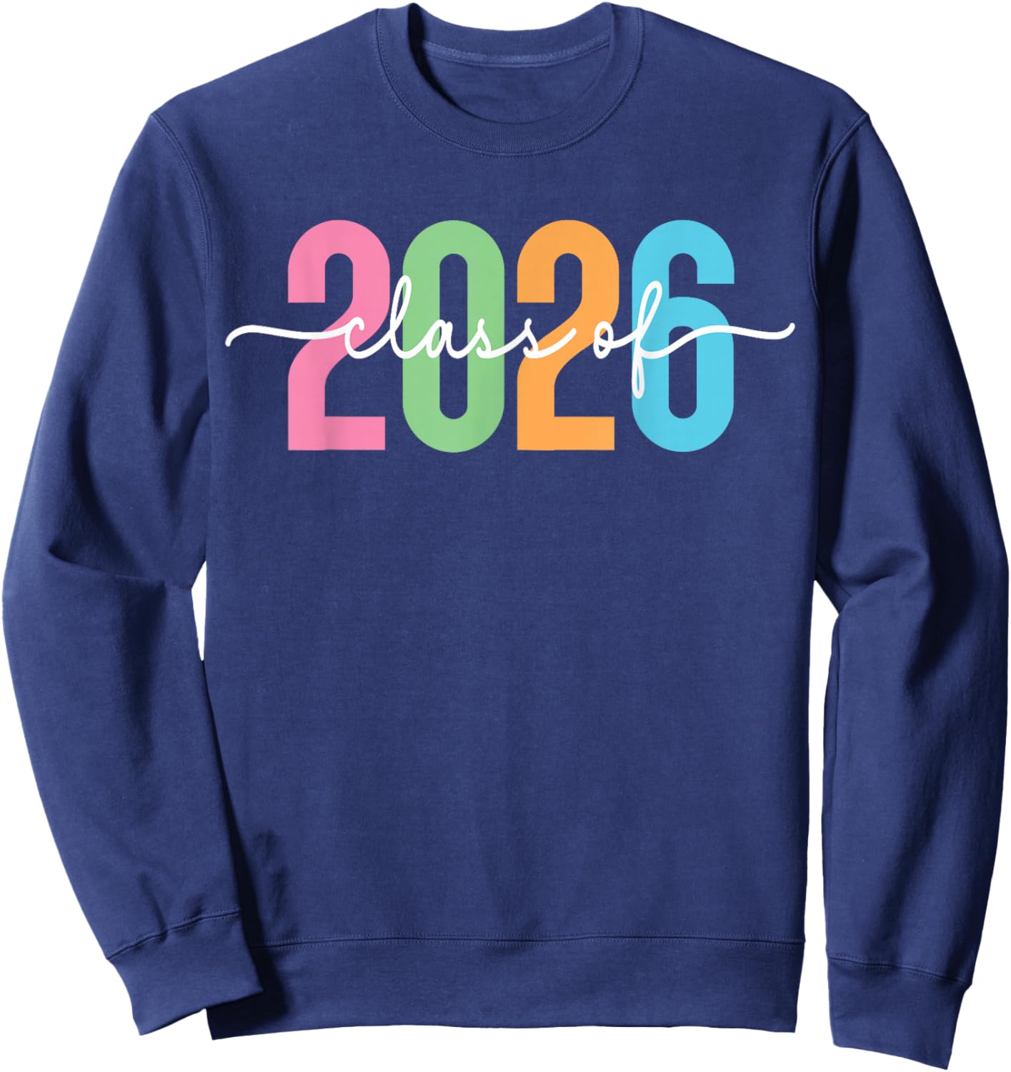 Class of 2026 Senior Graduation from High School College Sweatshirt - Sweatshirt | Navy