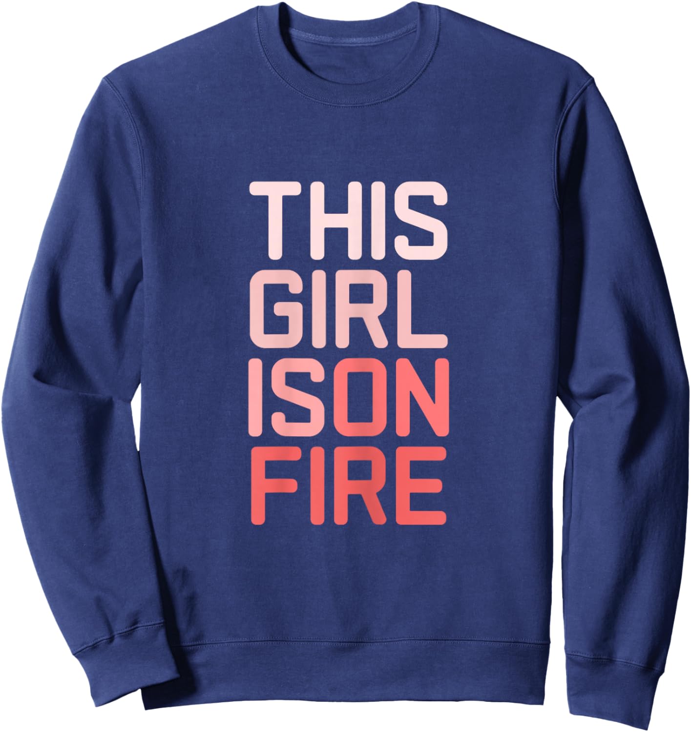 This Girl is On Fire Girls Teens Toddlers Ladies Sweatshirt - Sweatshirt | Navy