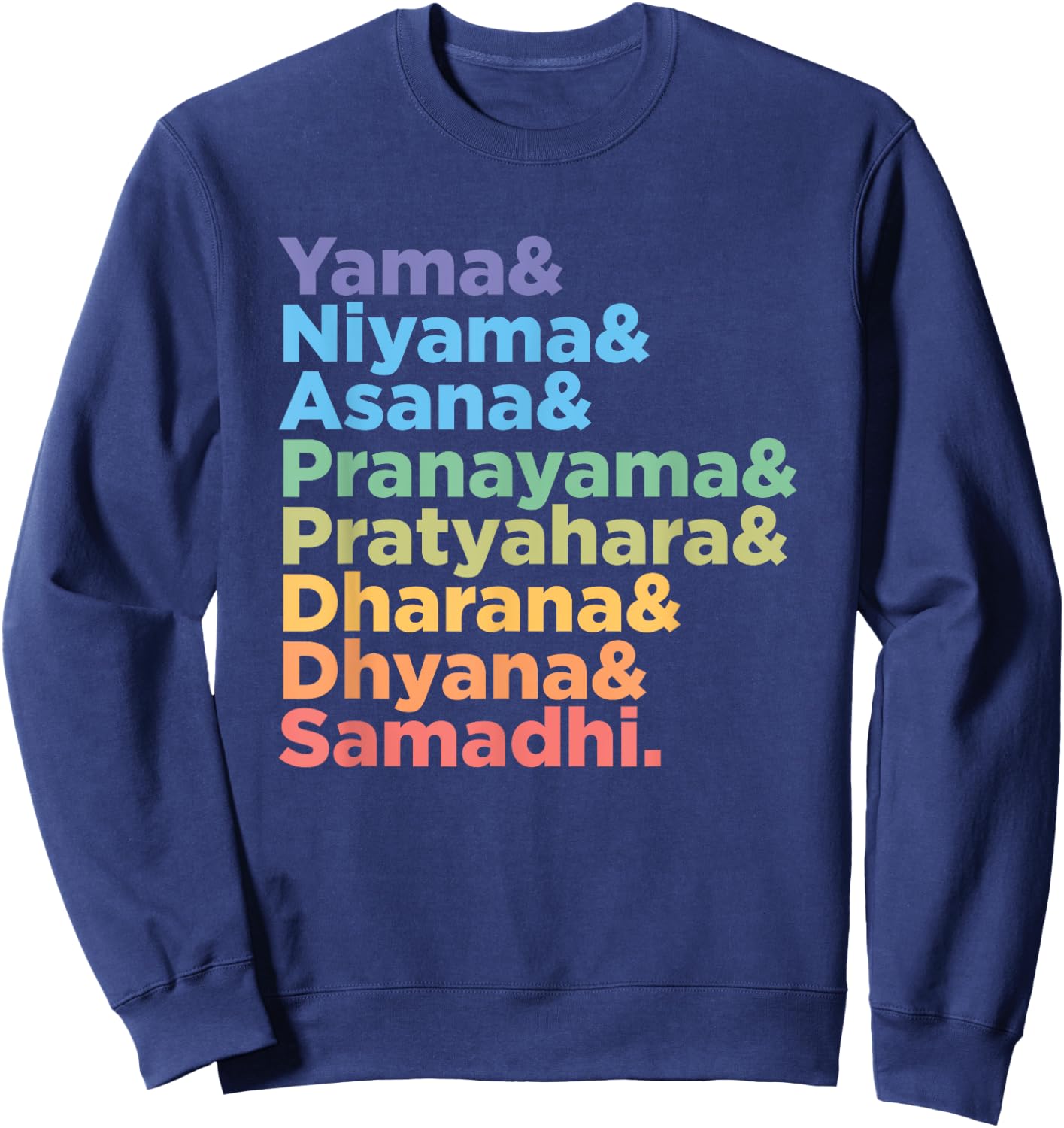 Raja Yoga Practice 8 Words for Yoga Teacher and Meditation Sweatshirt - Sweatshirt | Navy