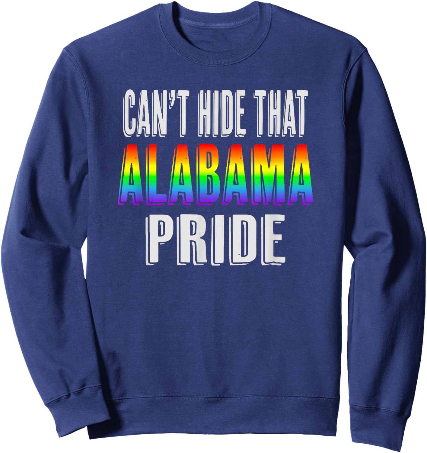 Retro 70's 80's Style Can't Hide That Alabama Gay Pride Sweatshirt - Sweatshirt | Navy