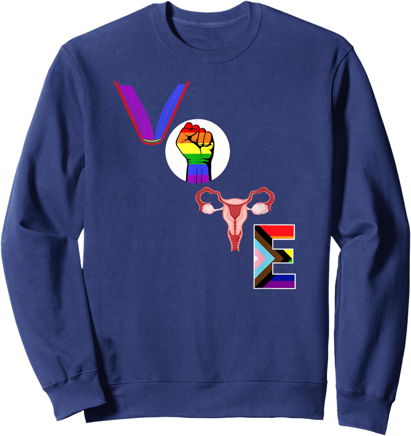 Vote - Books - Fist - Ovaries - LGTBQ - Rainbow Sweatshirt - Sweatshirt | Navy