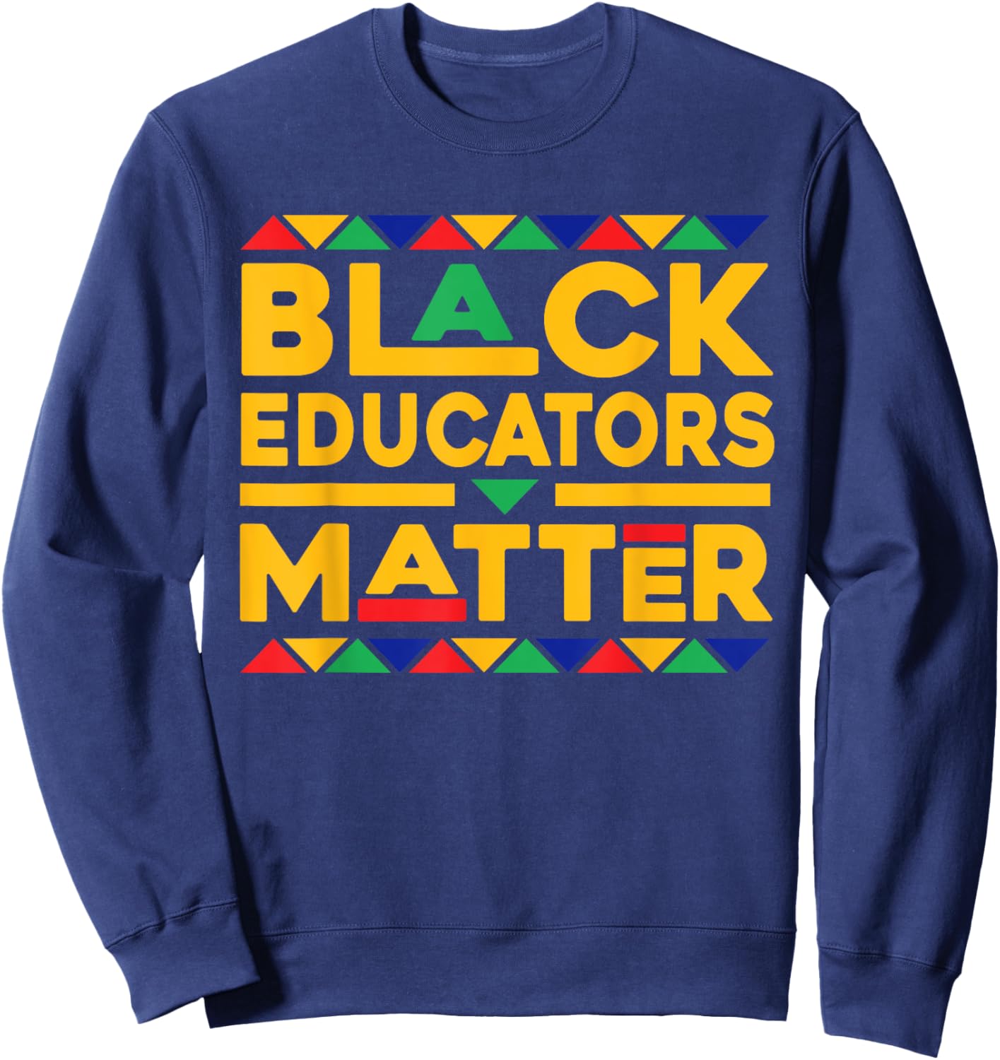 Black Educators Matter Melanin African Teacher Black History Women Kids Sweatshirt - Sweatshirt | Navy