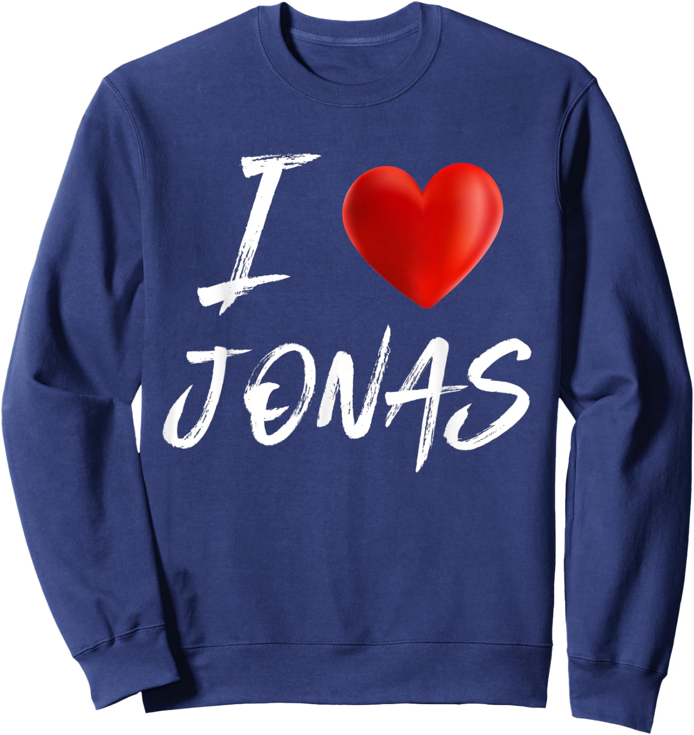 I Love Heart JONAS Family Name T Shirt Sweatshirt - Sweatshirt | Navy