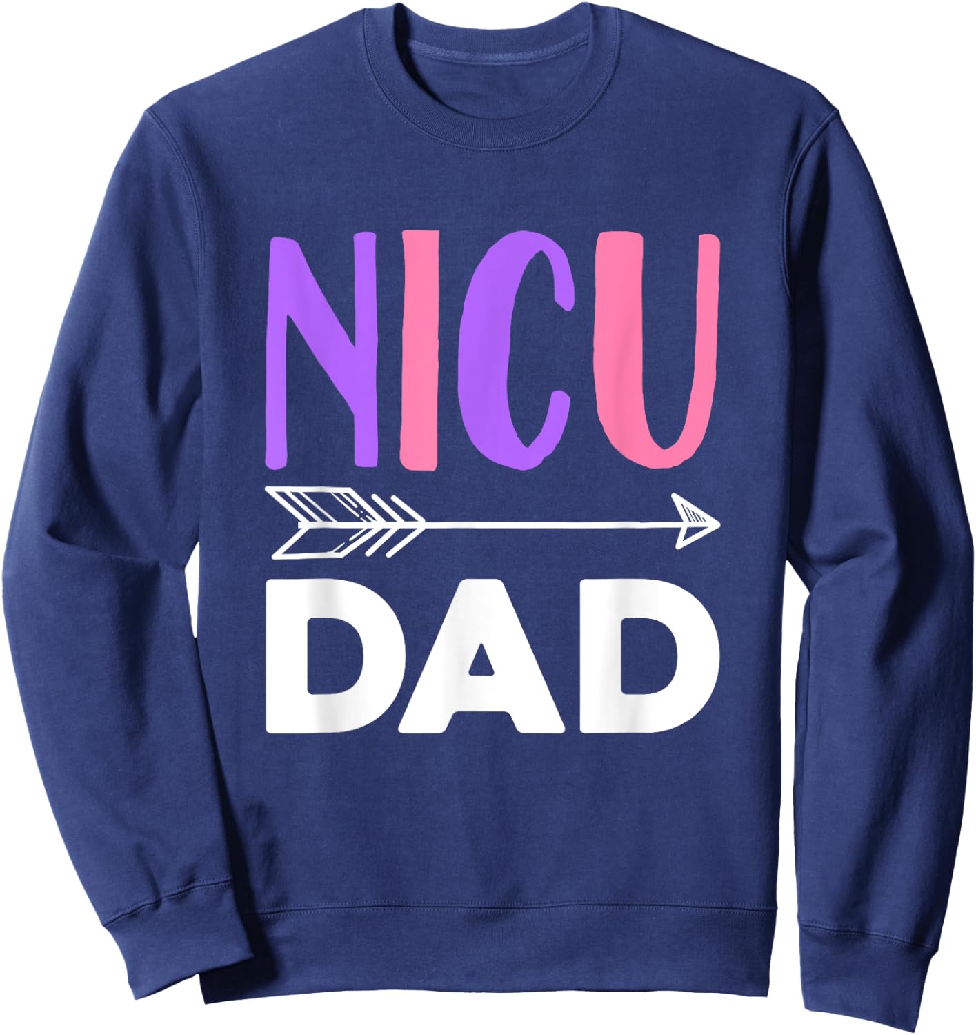 NICU Dad Sweatshirt - Sweatshirt | Navy