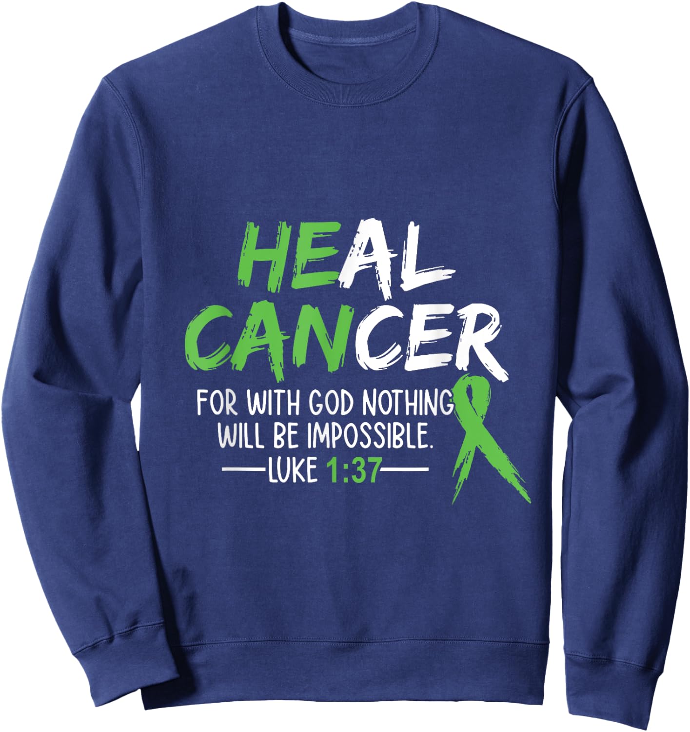 He Can Heal Cancer shirt Bile Duct Cancer Awareness Sweatshirt - Sweatshirt | Navy