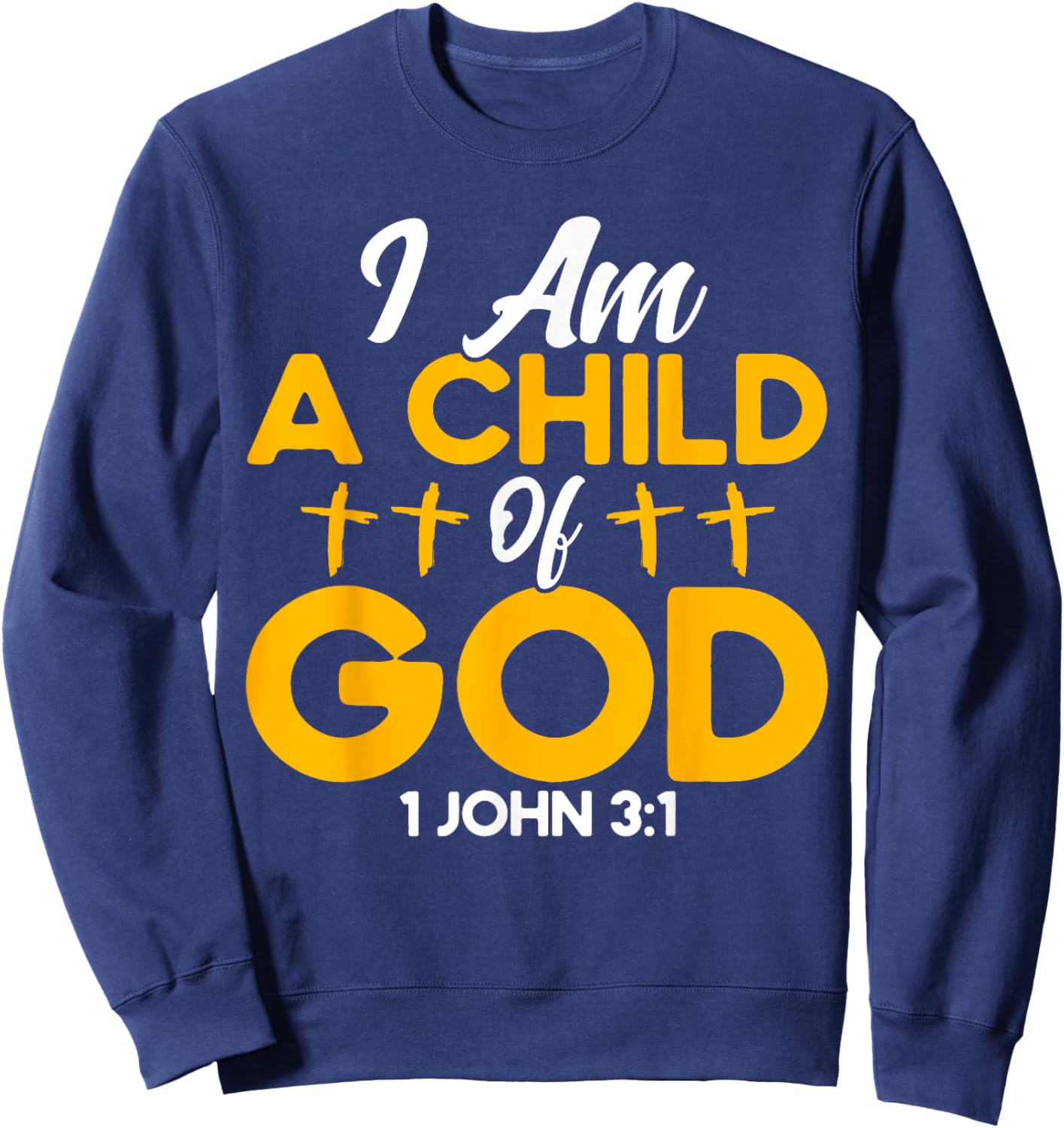 Christian Bible Verse John 3:1 Child Of God Cross Sweatshirt - Sweatshirt | Navy