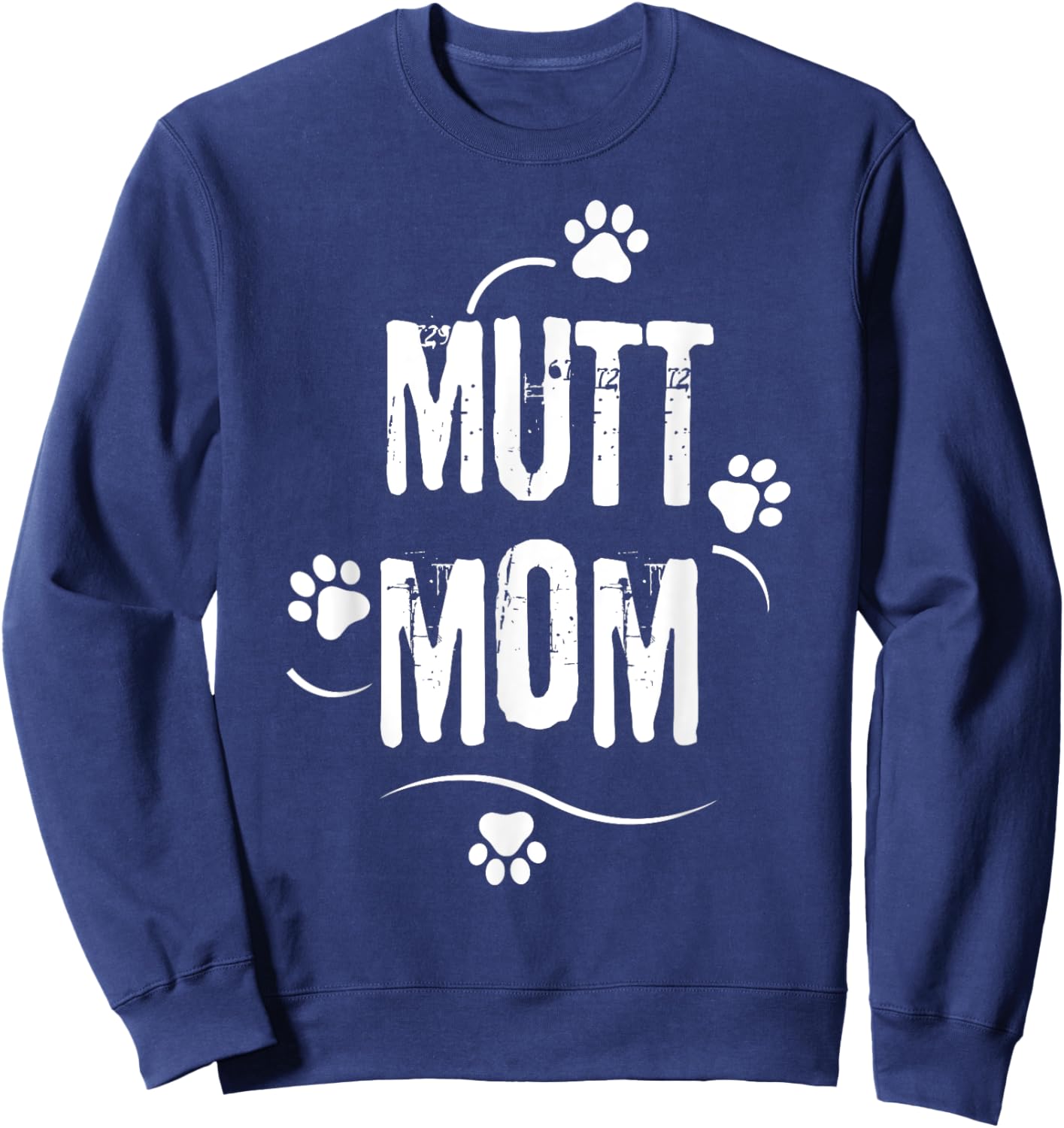 National Mutt Day Mutt Mom Dog Footprint Mama Love Mutt Men Women Girls Kids Sweatshirt - Sweatshirt | Navy
