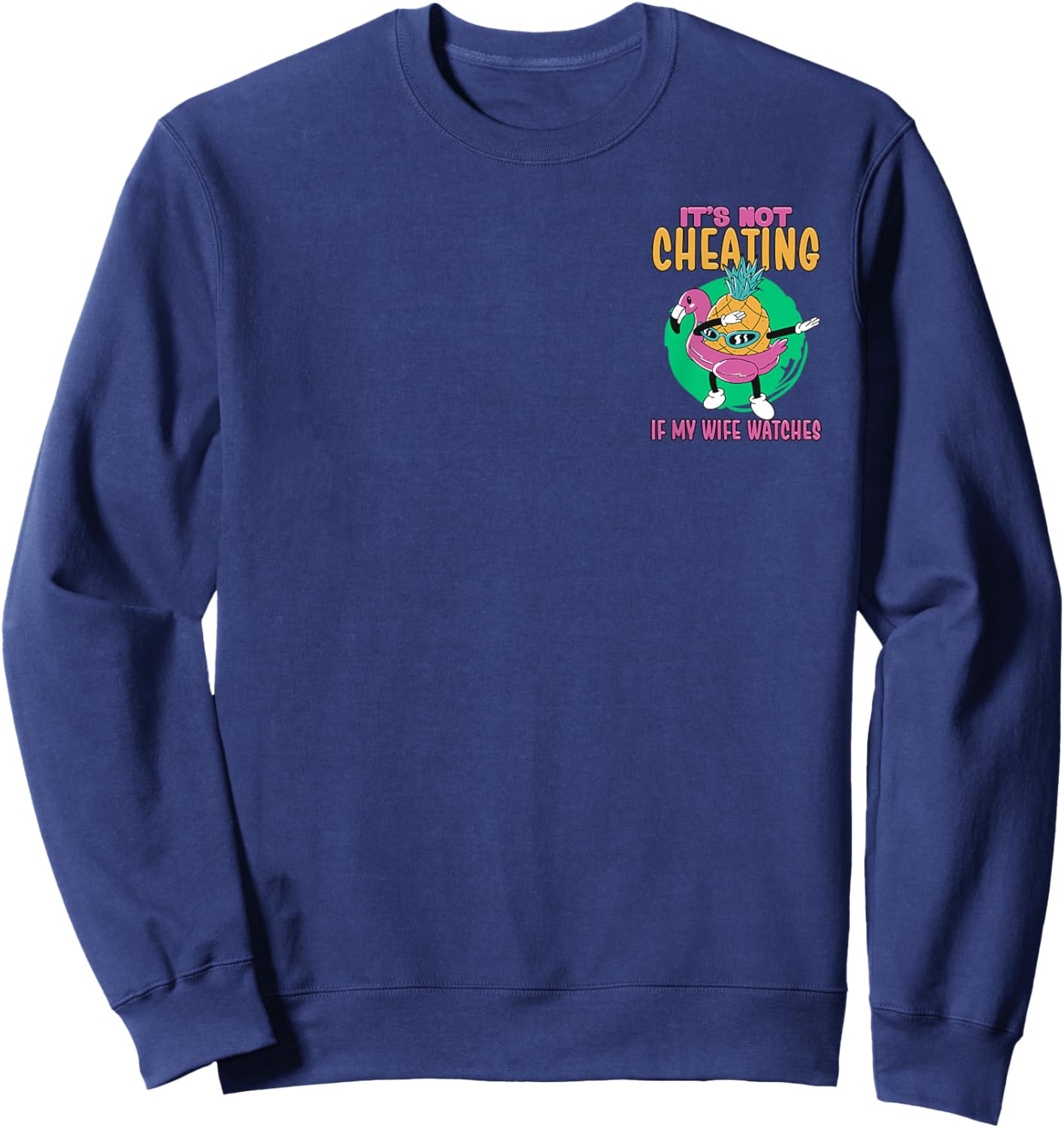 It's Not Cheating If My Wife Watches Minimalist Sweatshirt - Sweatshirt | Navy